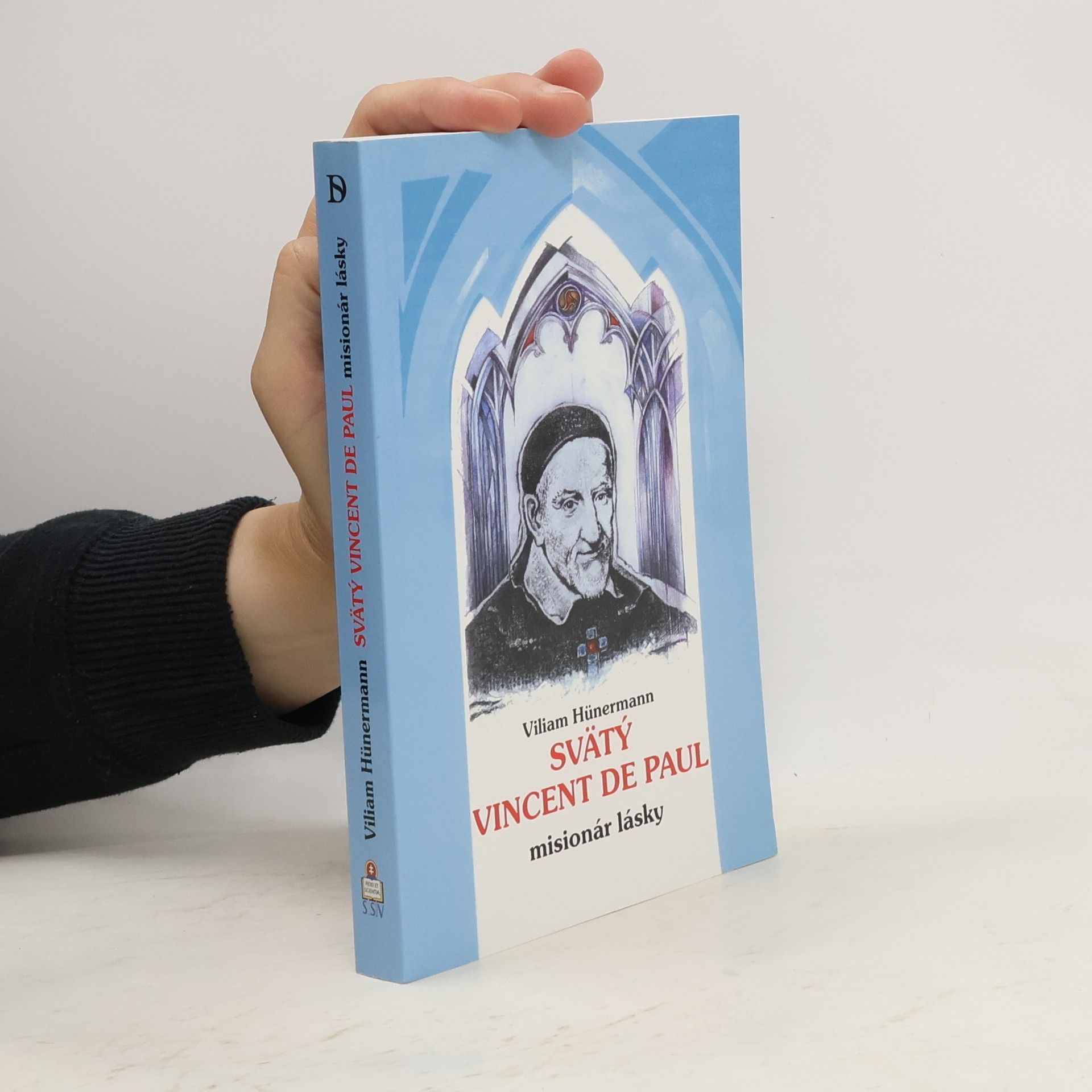 Hunermann Viliam Svätý Vincent de Paul. Misionár lásky