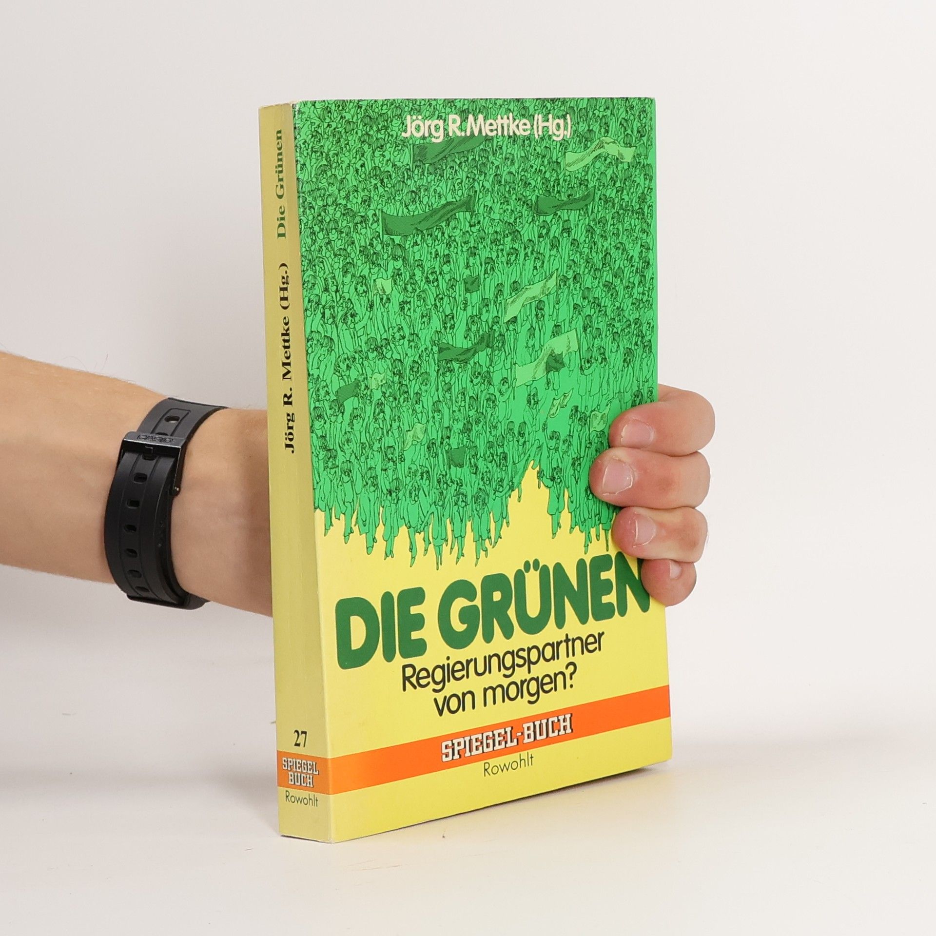 Jörg R. Mettke Die Grünen