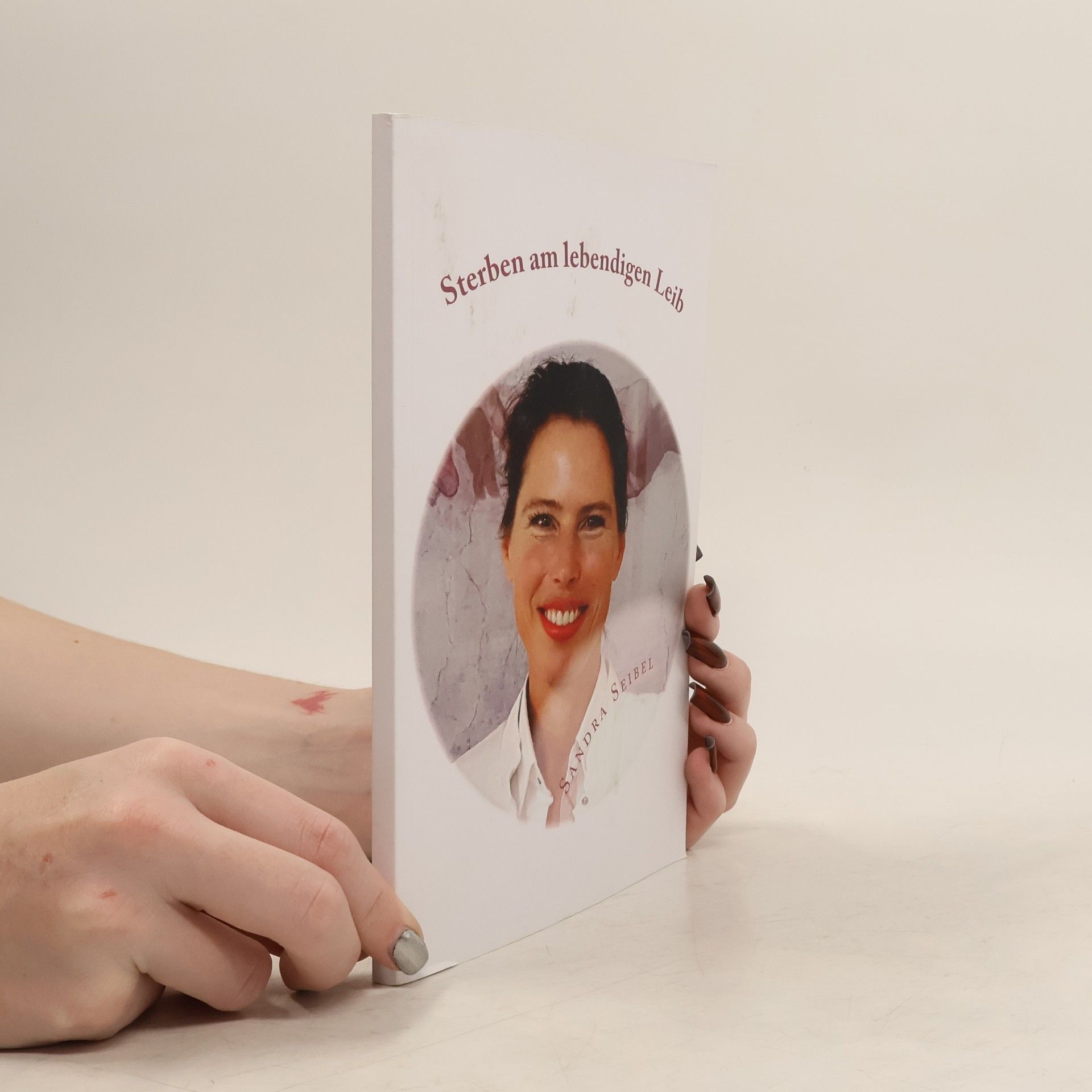 Sandra Seibel Sterben am lebendigen Leib