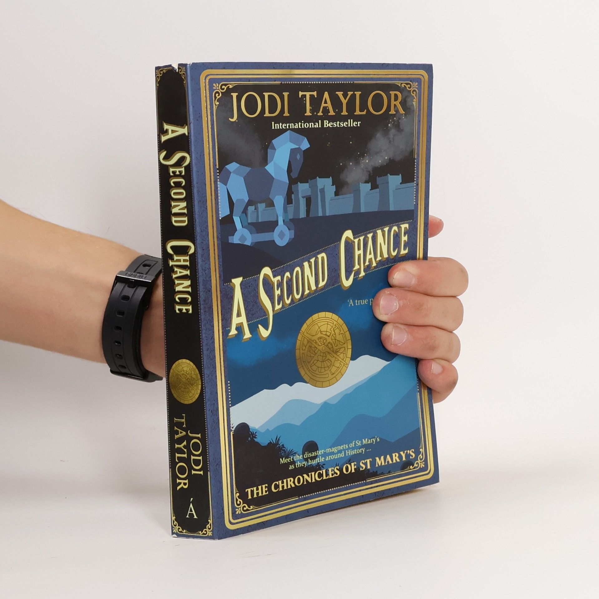 Jodi Taylor The Chronicles of St Mary's: A Second Chance