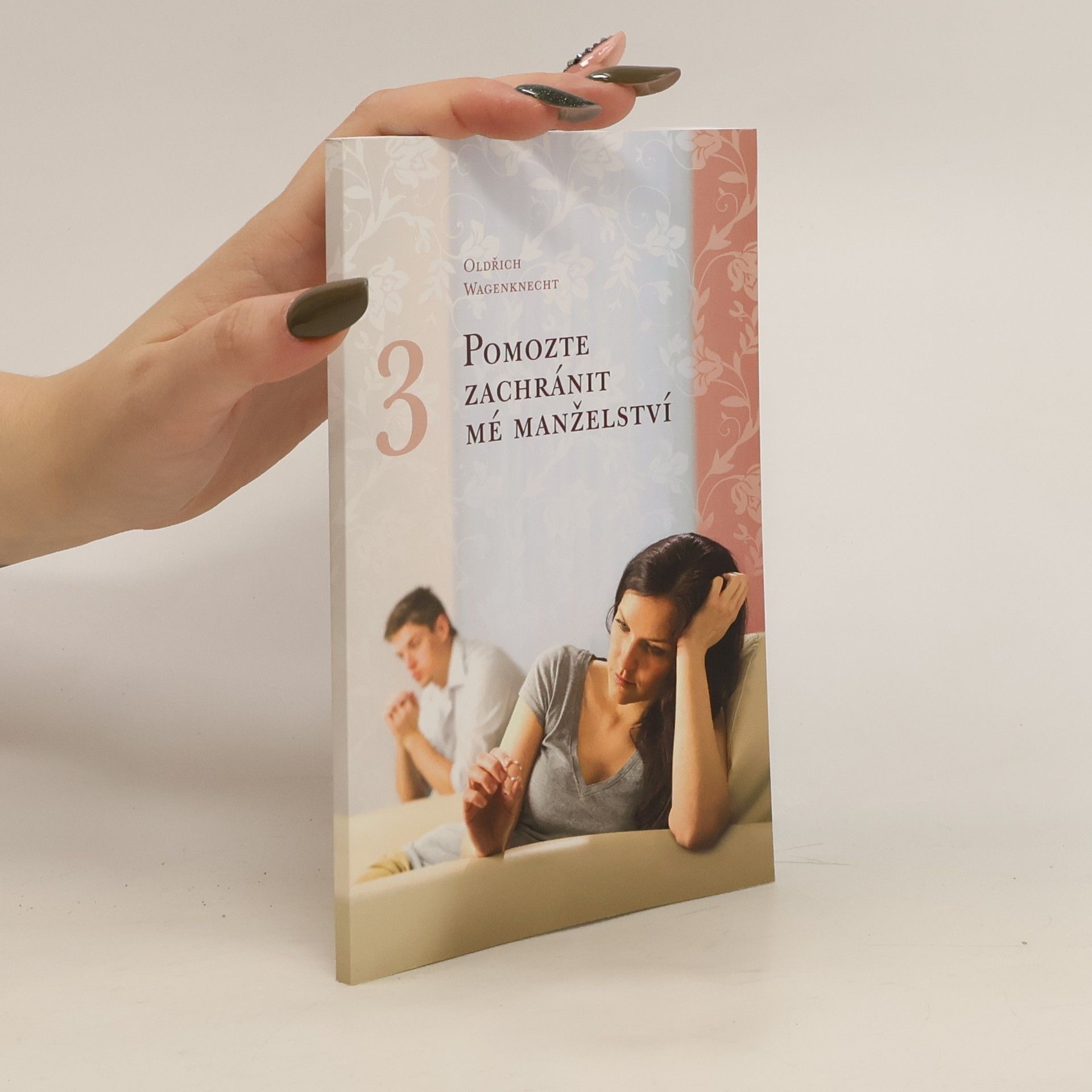 Oldřich Wagenknecht Pomozte zachránit mé manželství 3