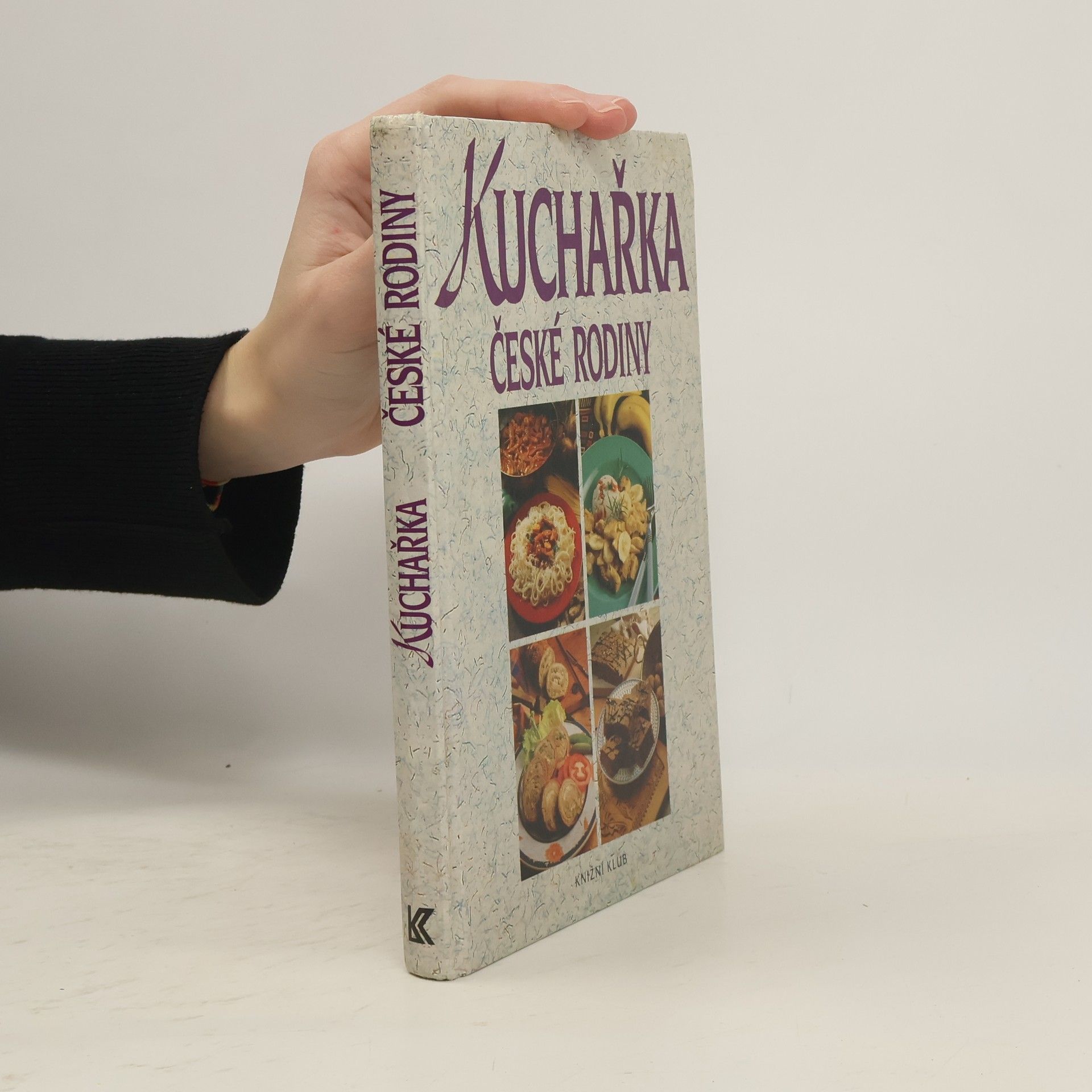 Hana Sedláčková Václav Kněz Kuchařka české rodiny