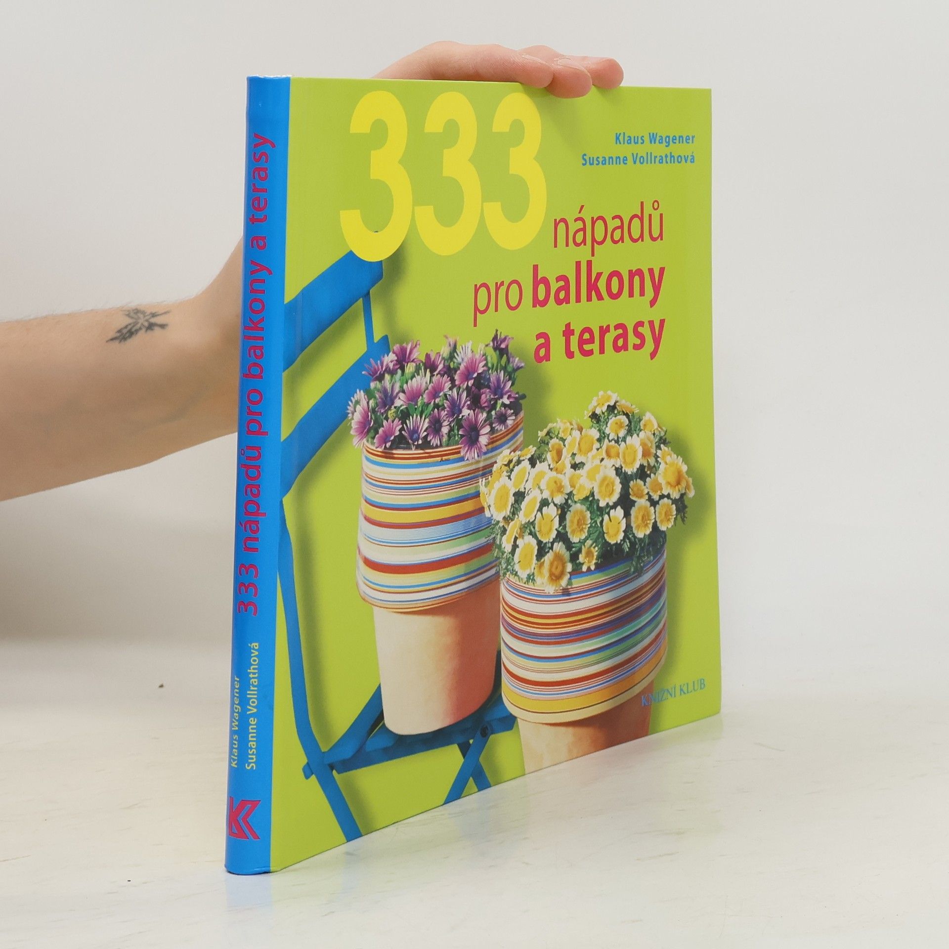 Klaus Wagener 333 nápadů pro balkony a terasy