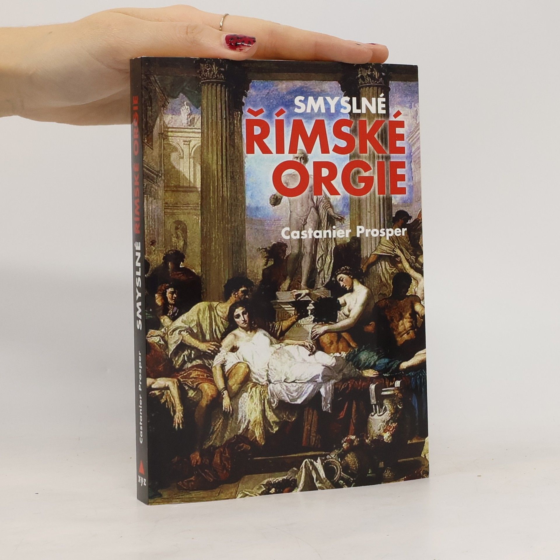 Prosper Castanier Smyslné římské orgie