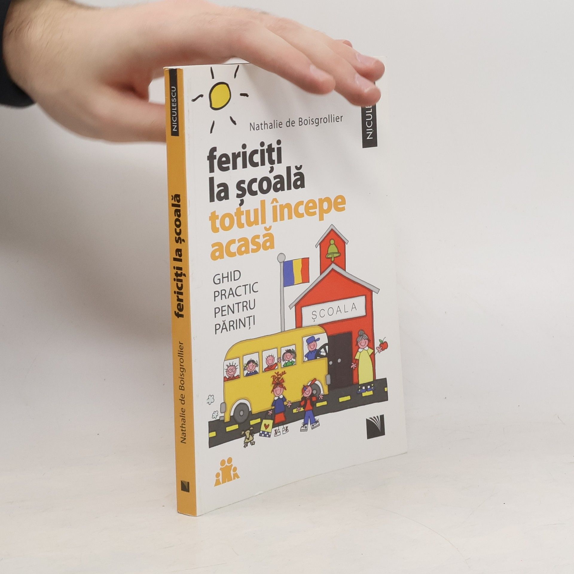 Nathalie de Boisgrollier Fericiți la școală totul începe acasă