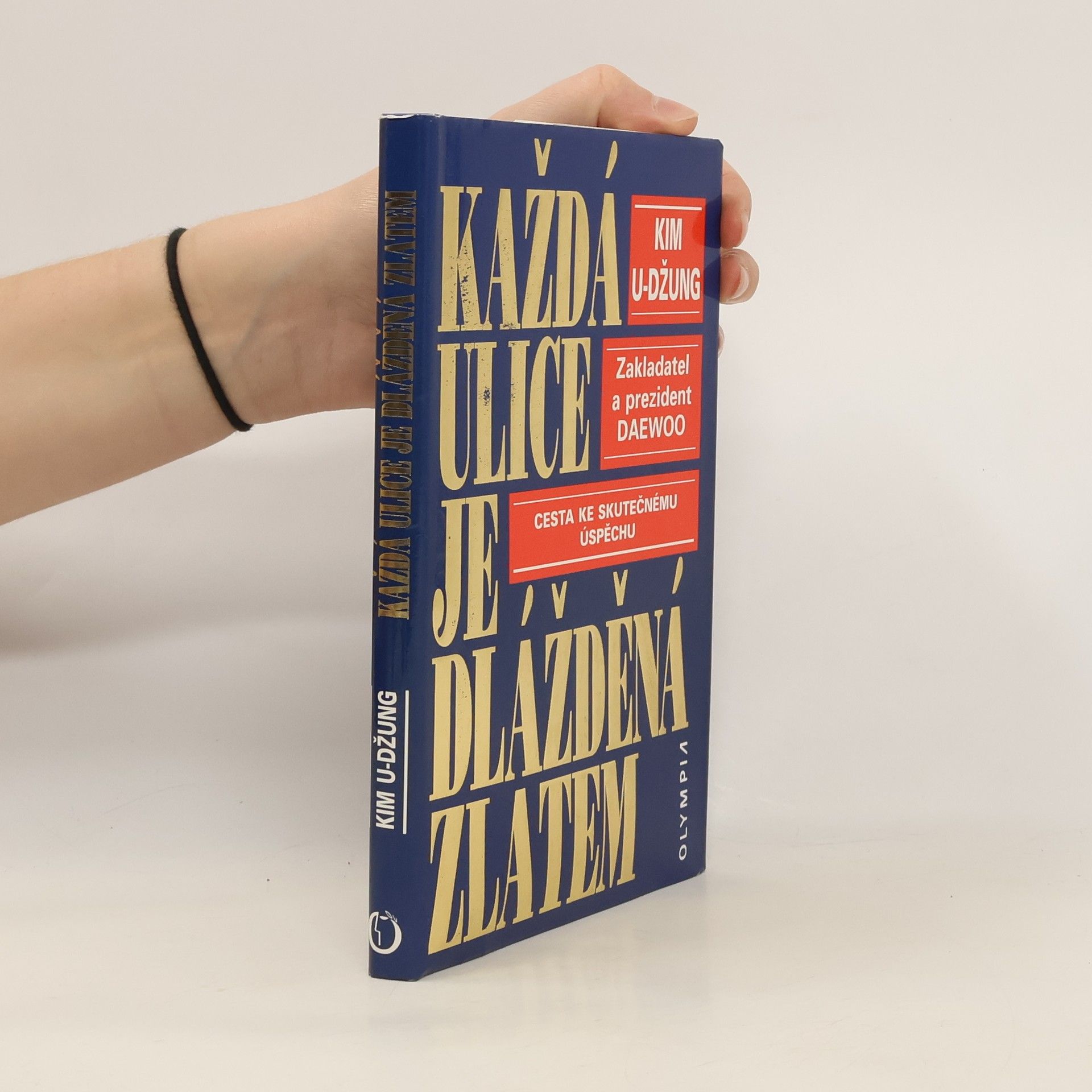 Kim U. Džung Každá ulice je dlážděná zlatem