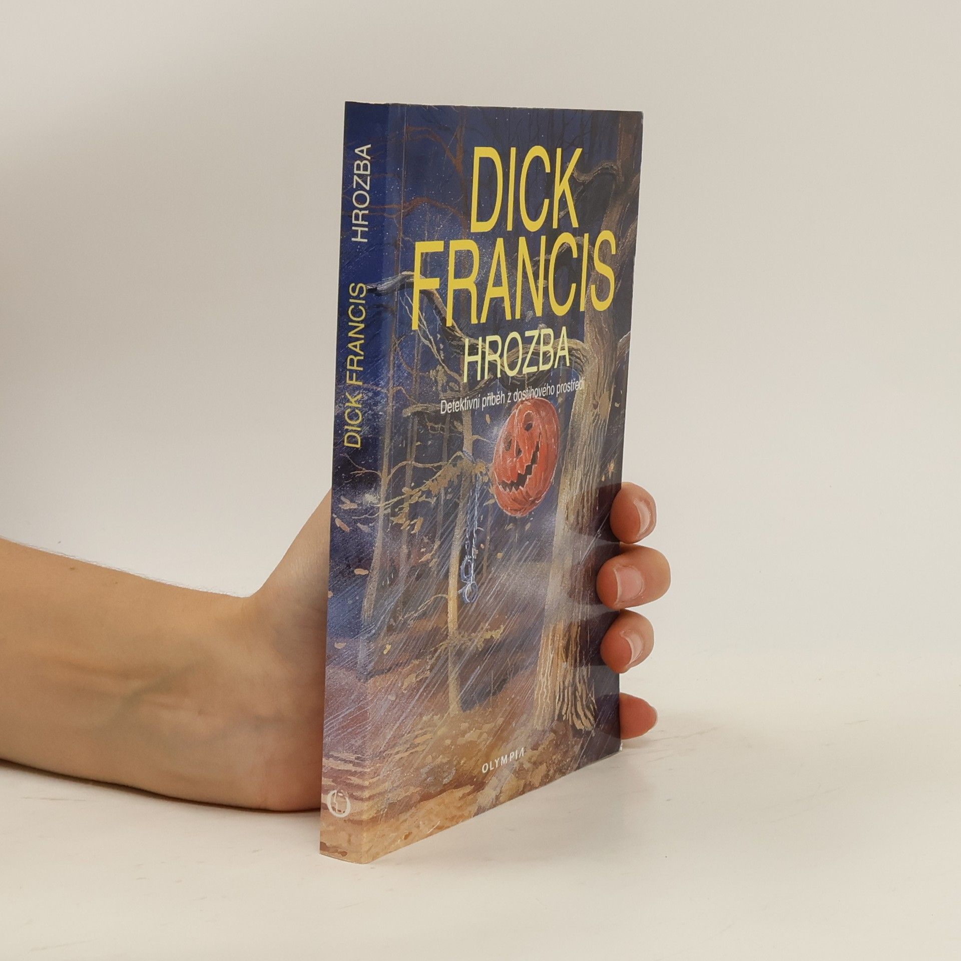 Dick Francis Hrozba: Detektivní příběh z dostihového prostředí