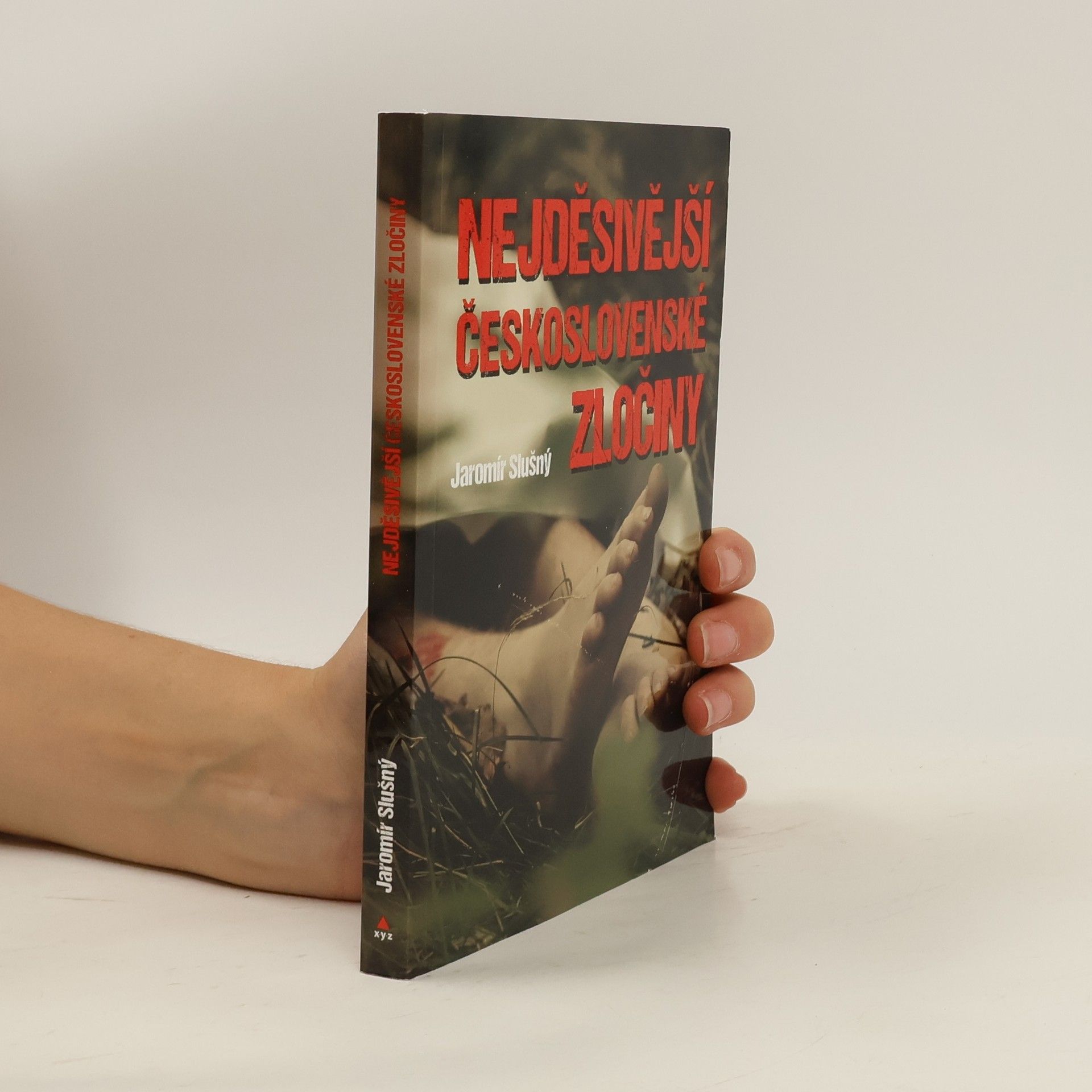 Jaromír Slušný Nejděsivější československé zločiny