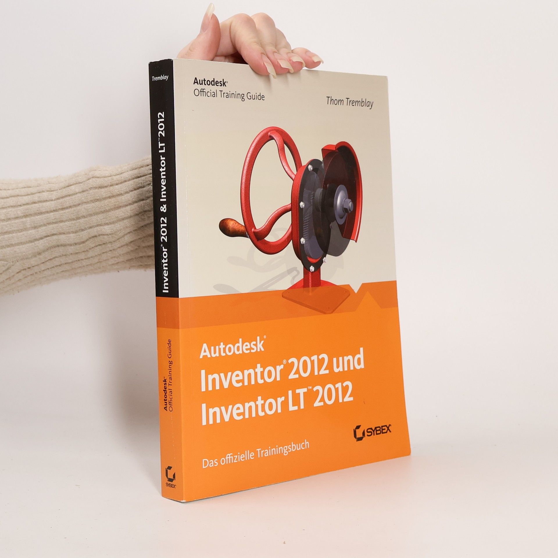 Autodesk Official Training Guide: Autodesk Inventor und Inventor LT 2012