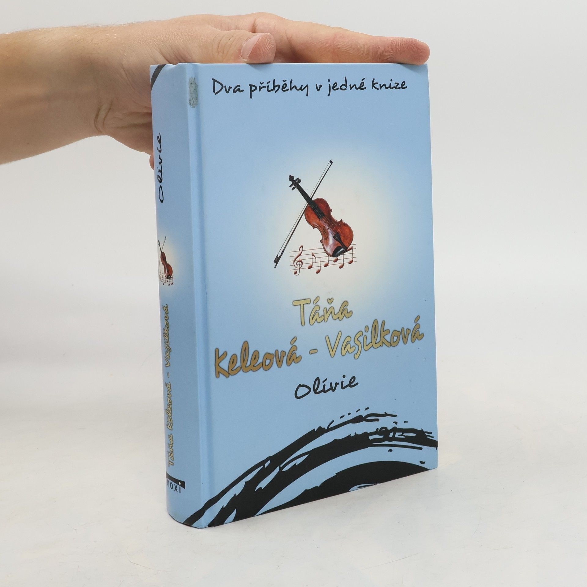 Táňa Keleová-Vasilková Olívie. Olívie a on