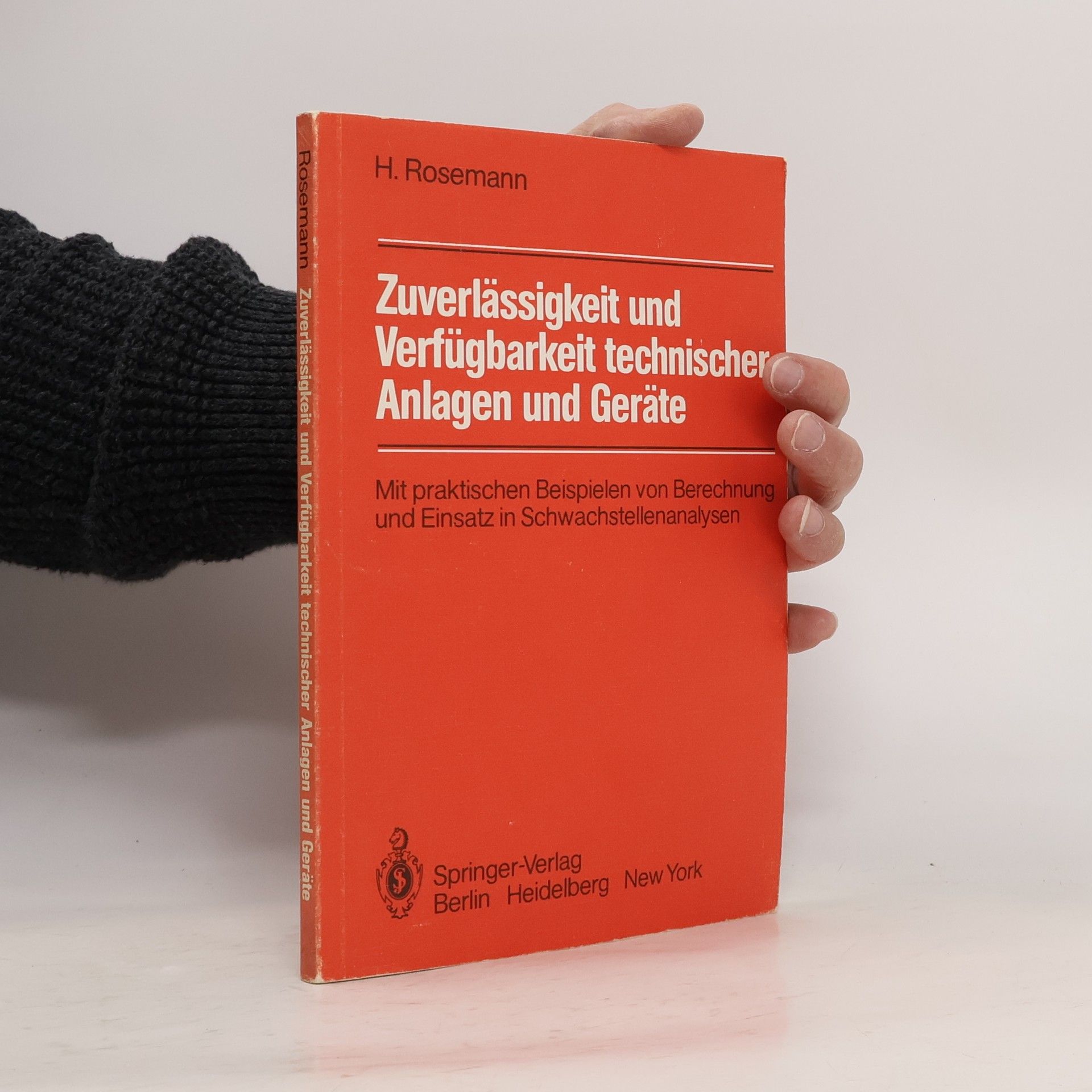 Harald Rosemann Zuverlässigkeit und Verfügbarkeit technischer Anlagen und Geräte