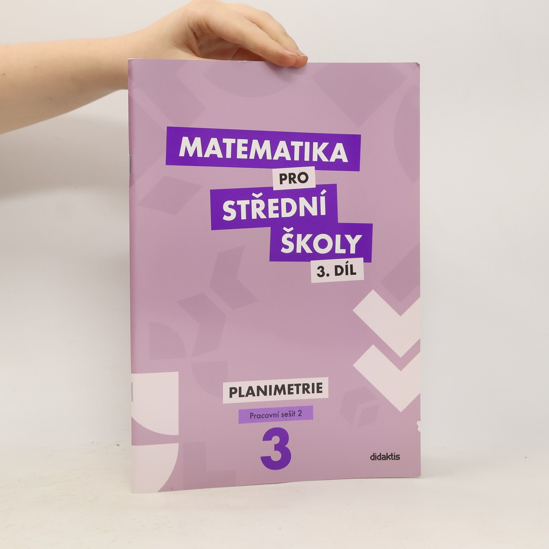 Various authors Matematika pro střední školy 3. díl - Planimetrie. Pracovní sešit 2