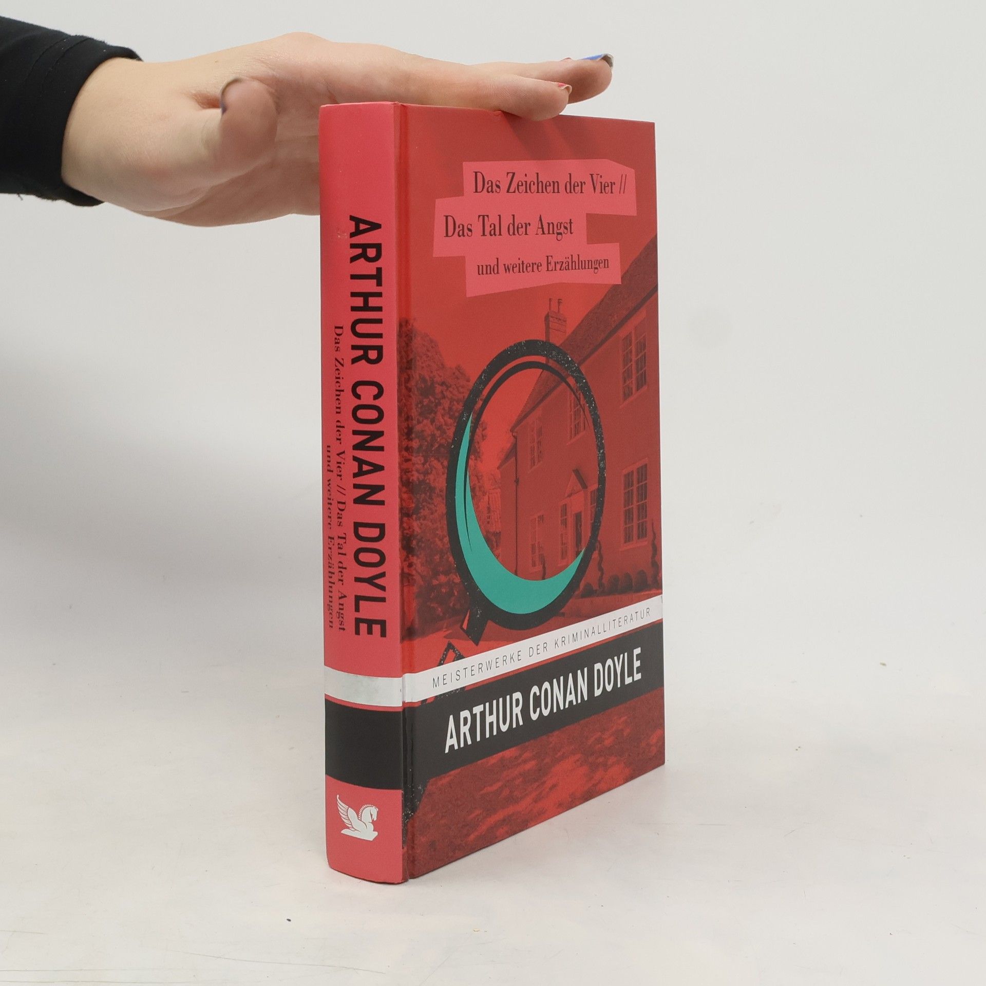 Arthur Conan Doyle Das Zeichen der Vier. Das Tal der Angst und weitere Erzählungen