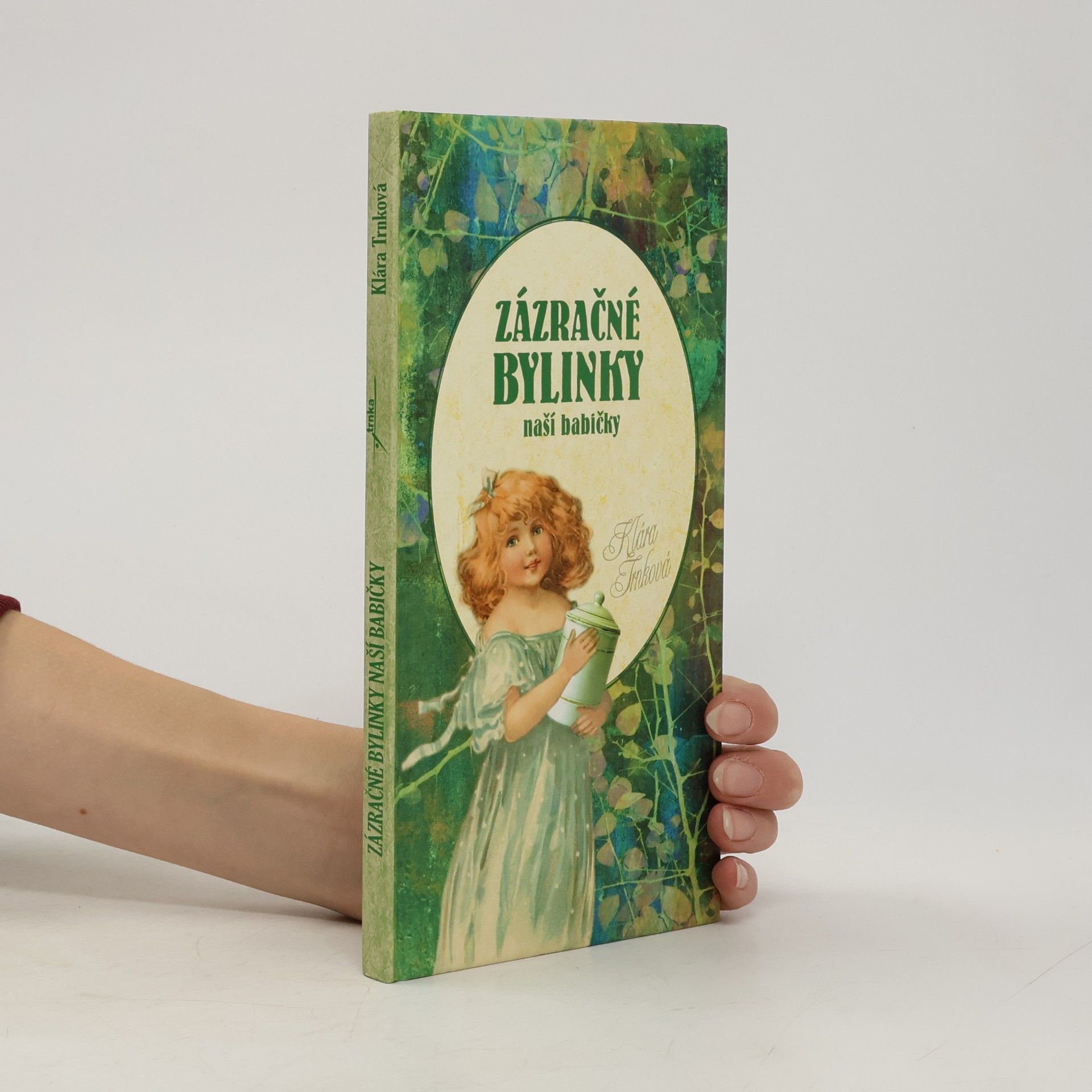 Klára Trnková Zázračné bylinky naší babičky