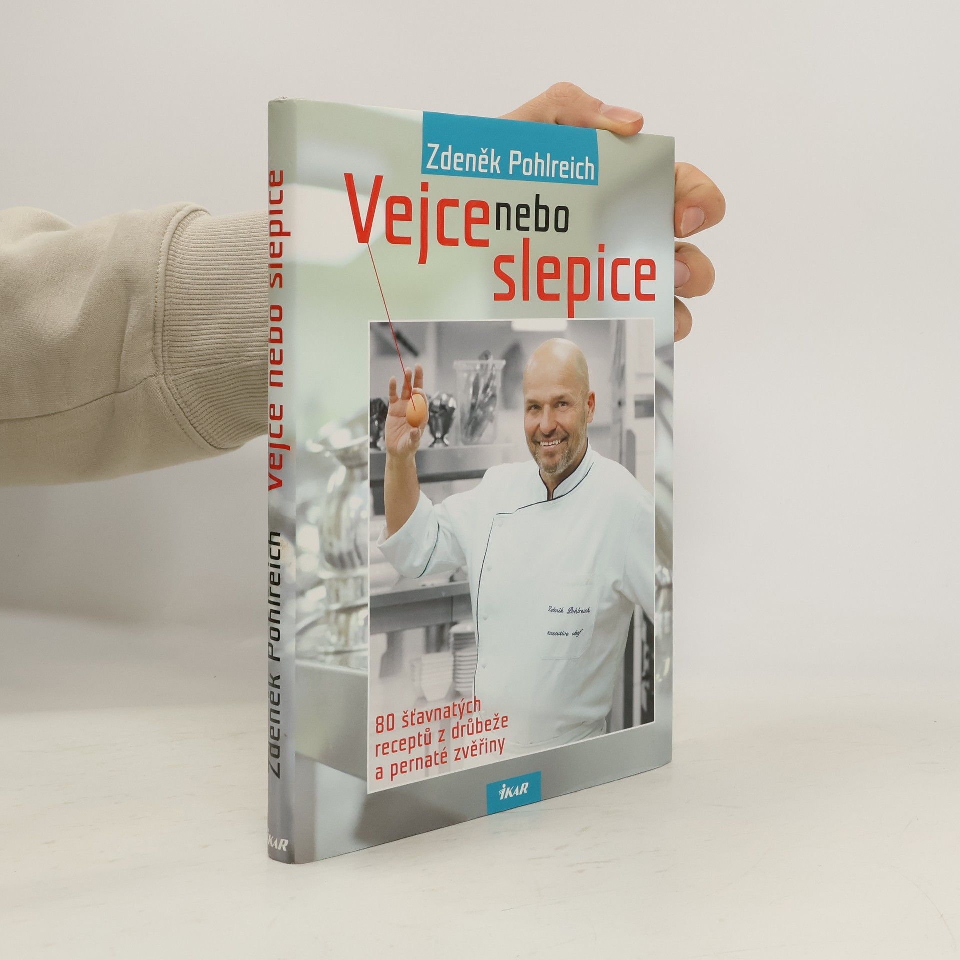 Zdeněk Pohlreich Vejce nebo slepice