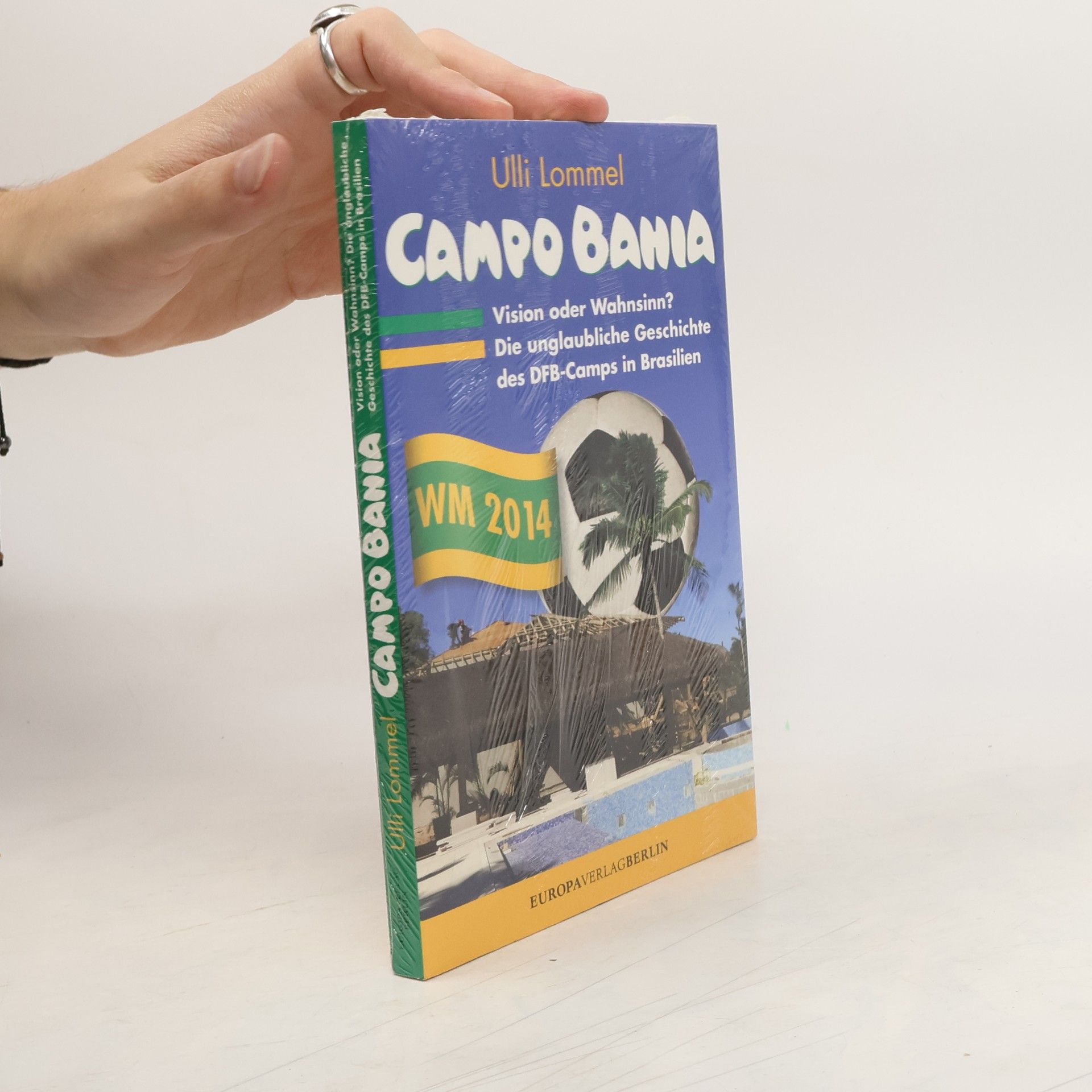 Ulli Lommel Campo Bahia - Vision oder Wahnsinn?