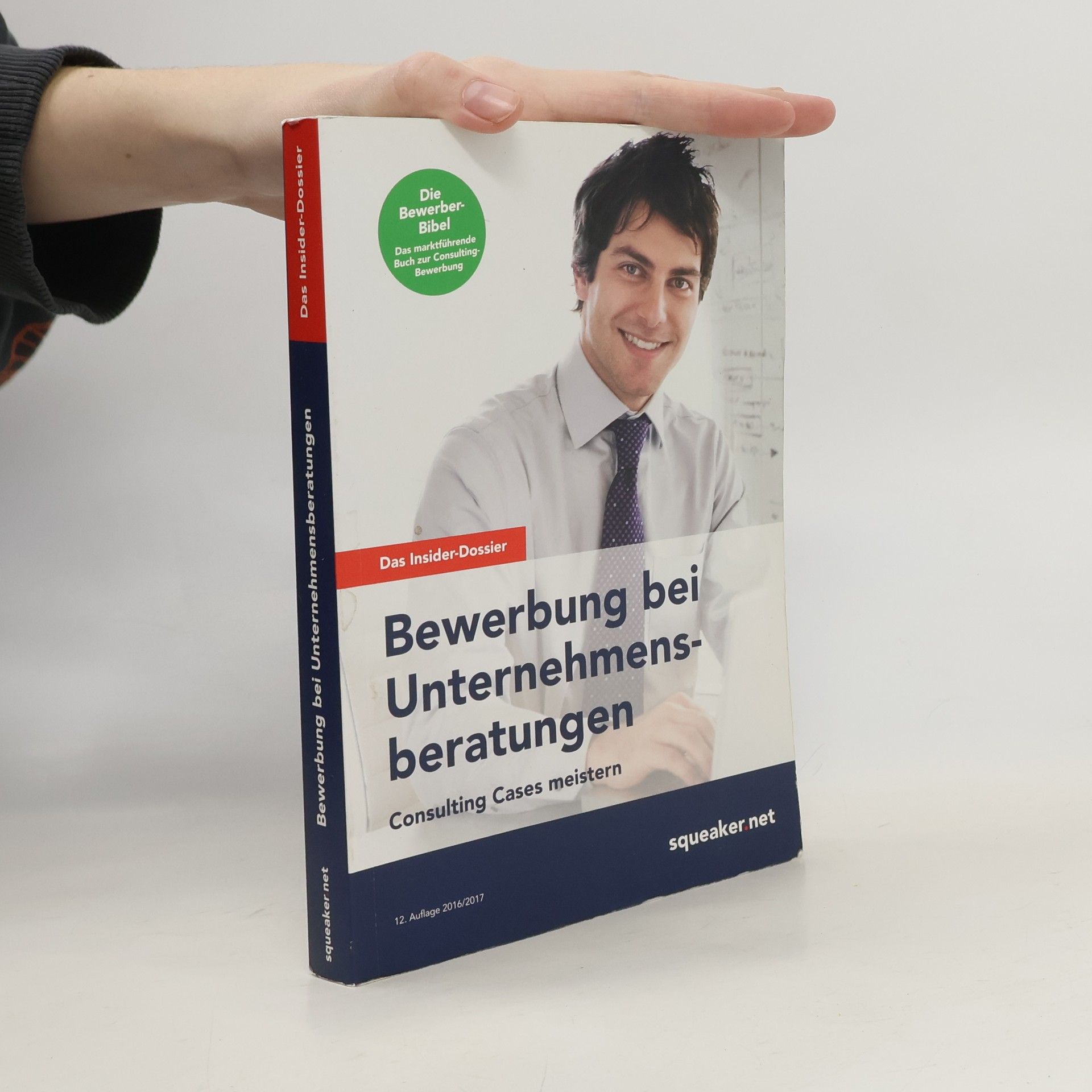 Stefan Menden Das Insider-Dossier: Bewerbung bei Unternehmensberatungen