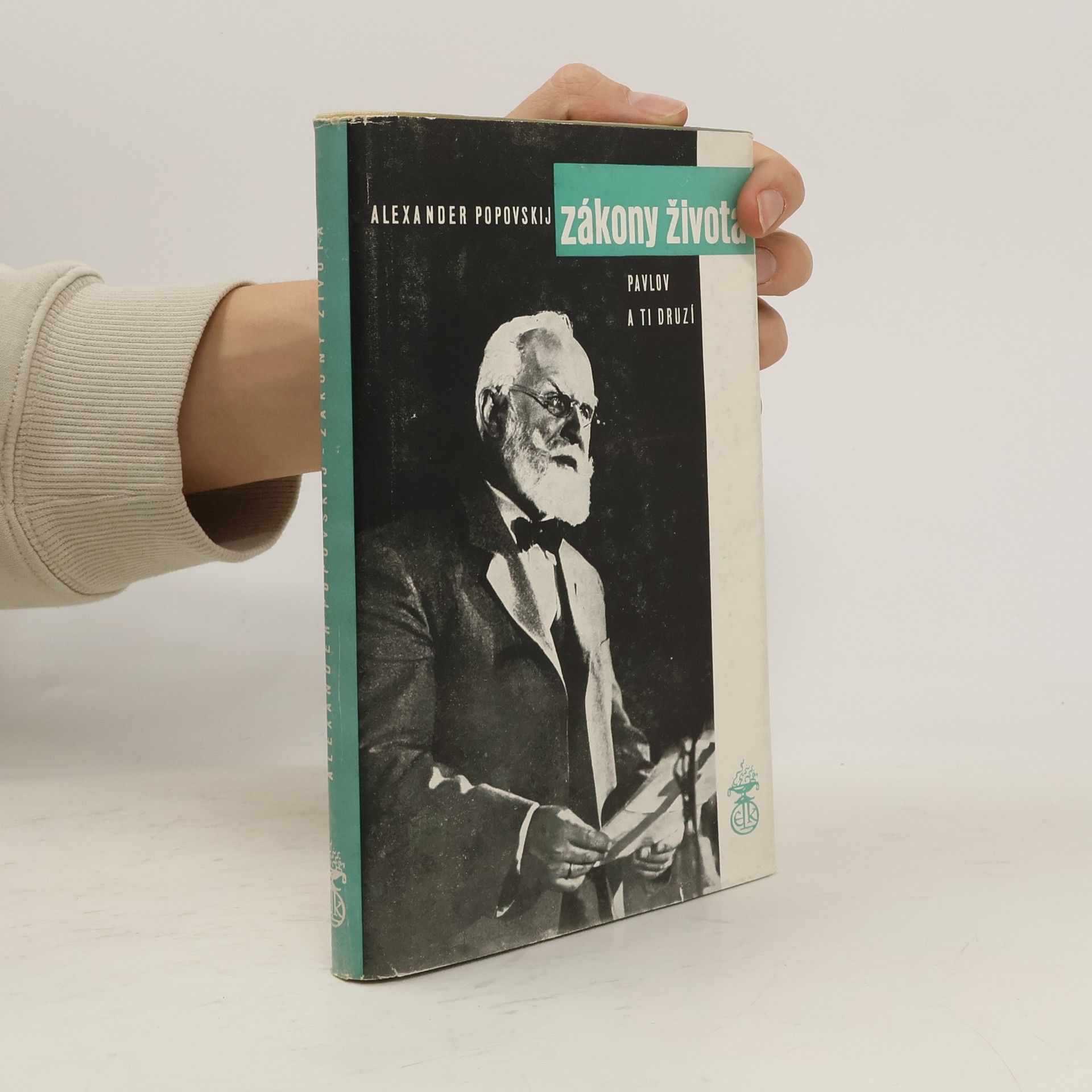 Alexander Popovskij Zákony života. Pavlov a ti druzí