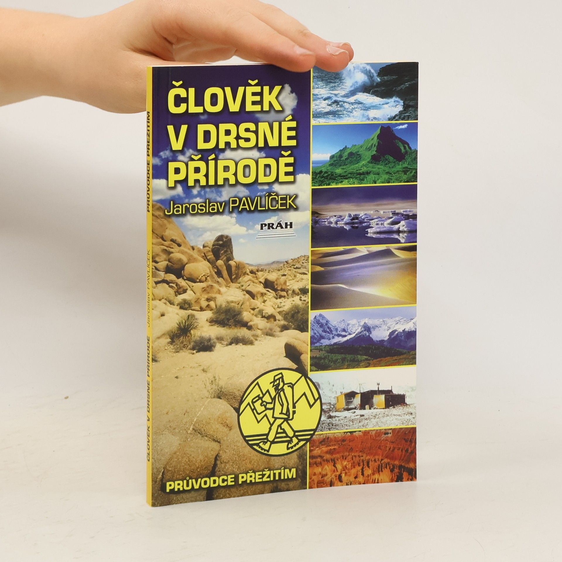 Jaroslav Pavlíček Člověk v drsné přírodě