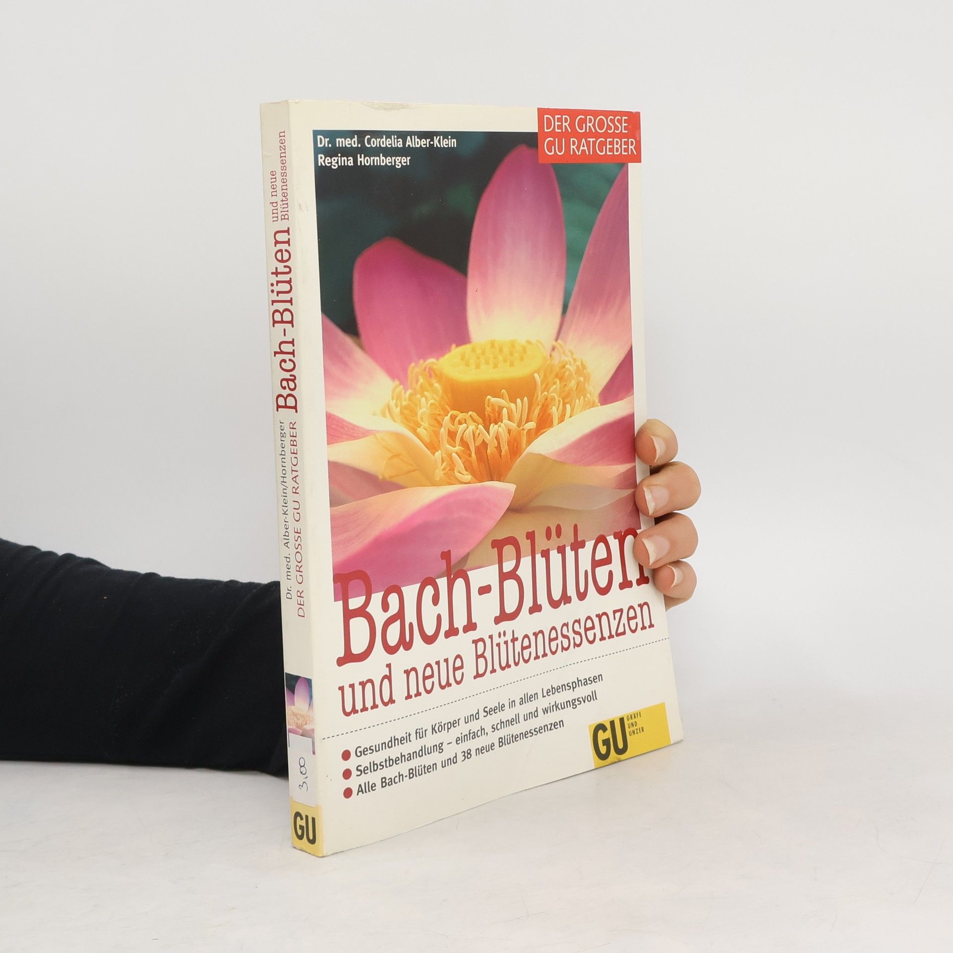 Cordelia Alber-Klein Bach-Blüten und neue Blütenessenzen