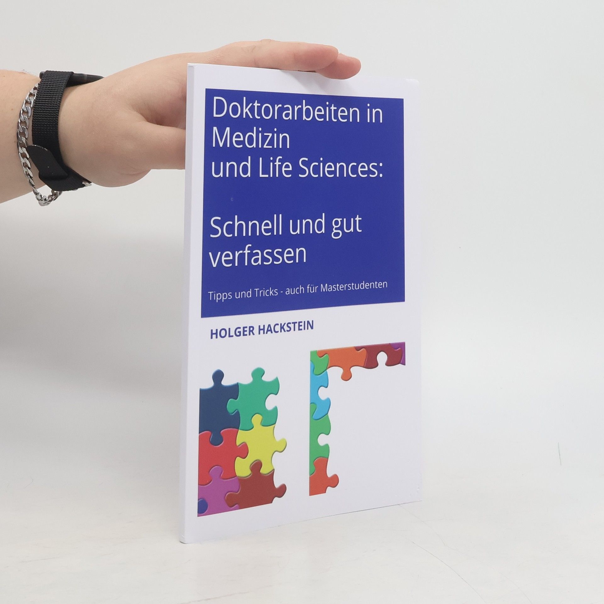 Holger Hackstein Doktorarbeiten in Medizin und life sciences: schnell und gut verfassen