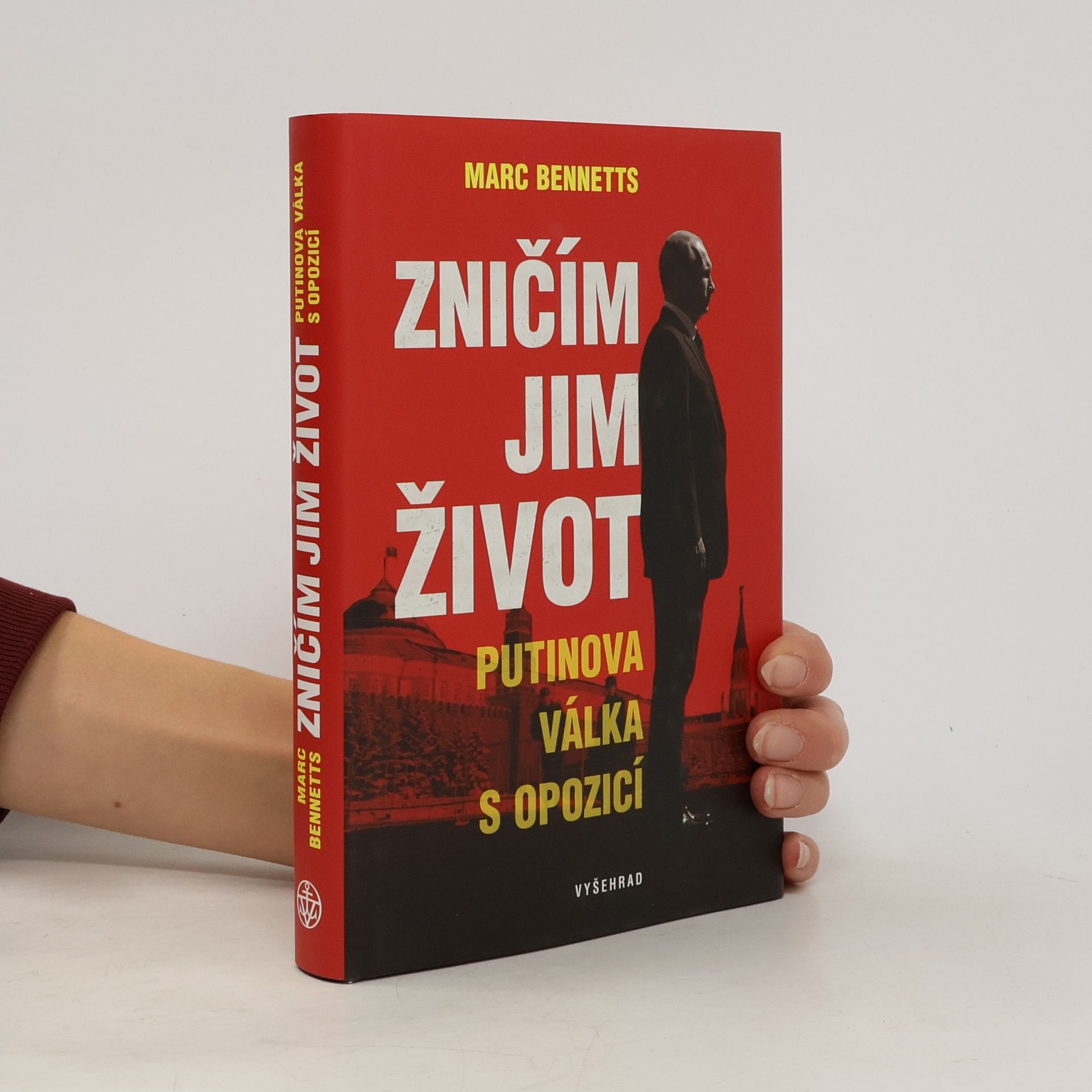 Zničím jim život - Putinova válka s opozicí