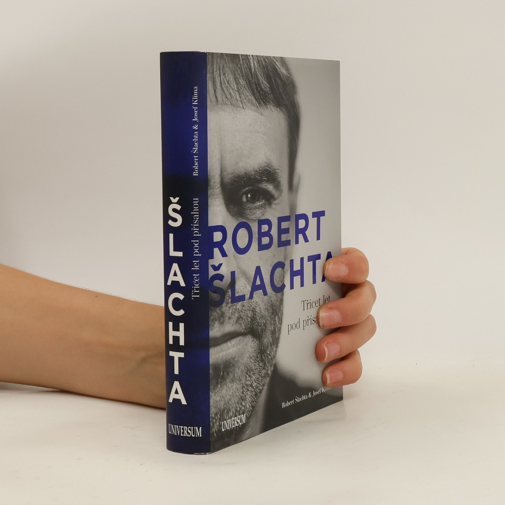 Josef Klíma Robert Šlachta. Třicet let pod přísahou