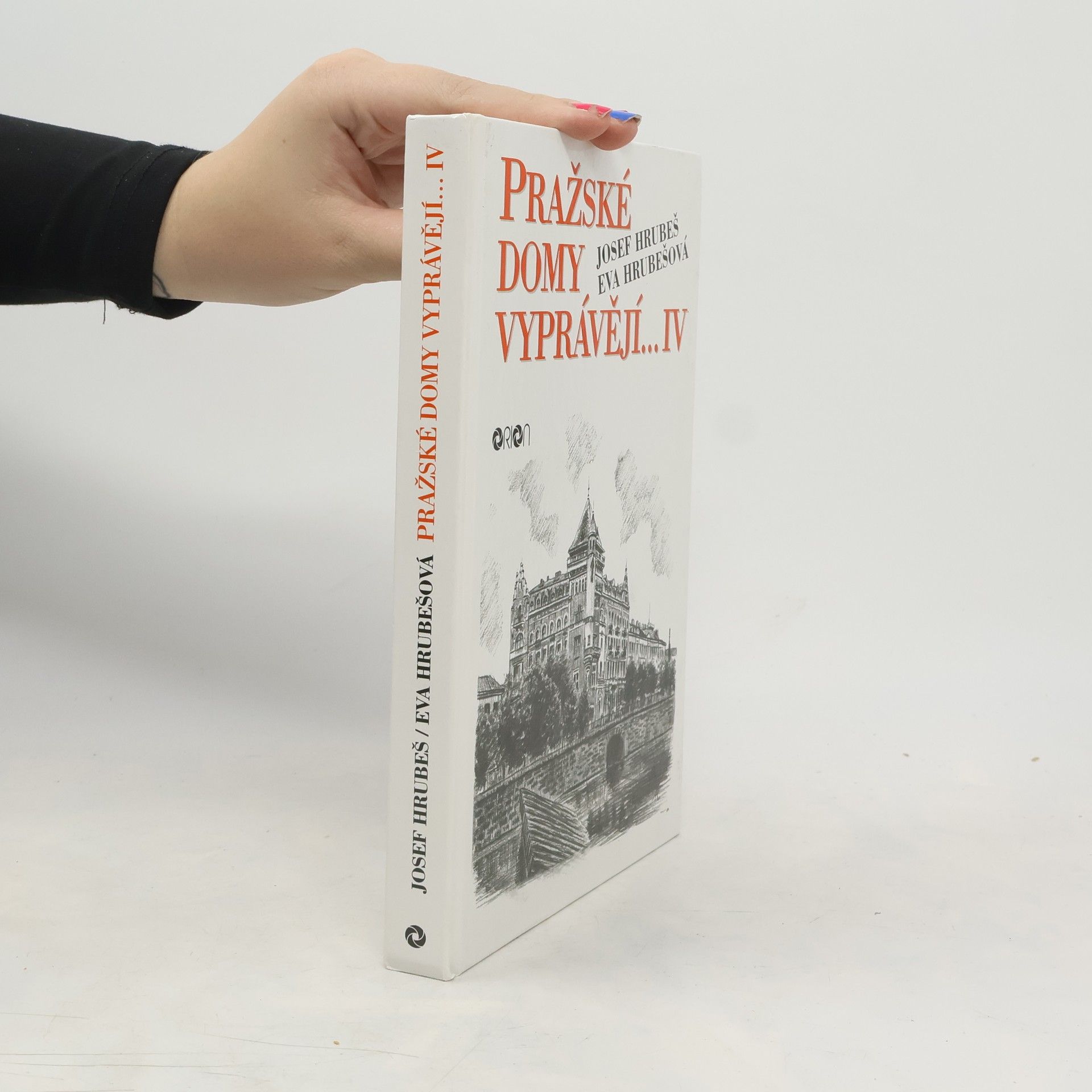 Josef Hrubeš Pražské domy vyprávějí... - IV. díl