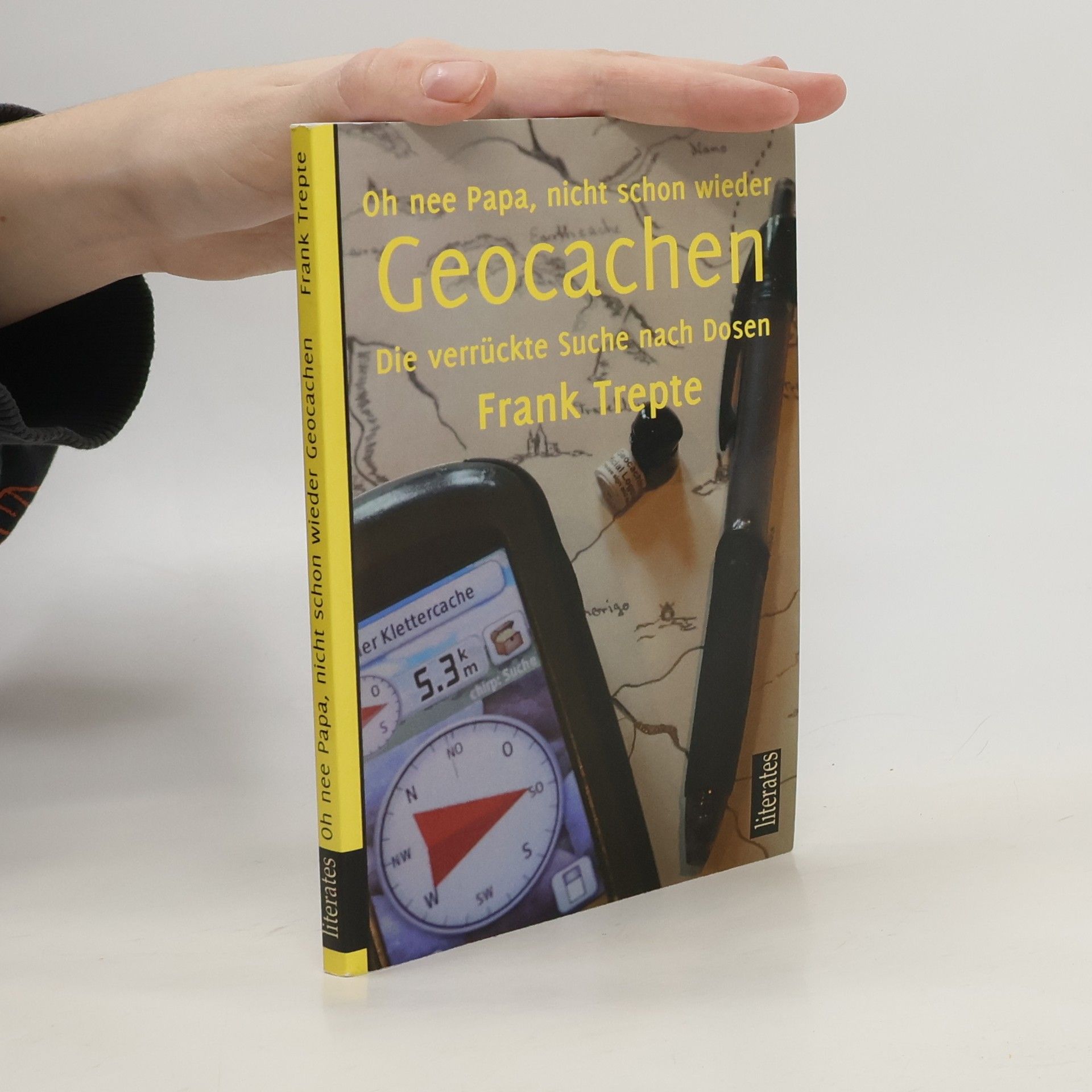 Frank Trepte Oh nee Papa, nicht schon wieder Geocachen