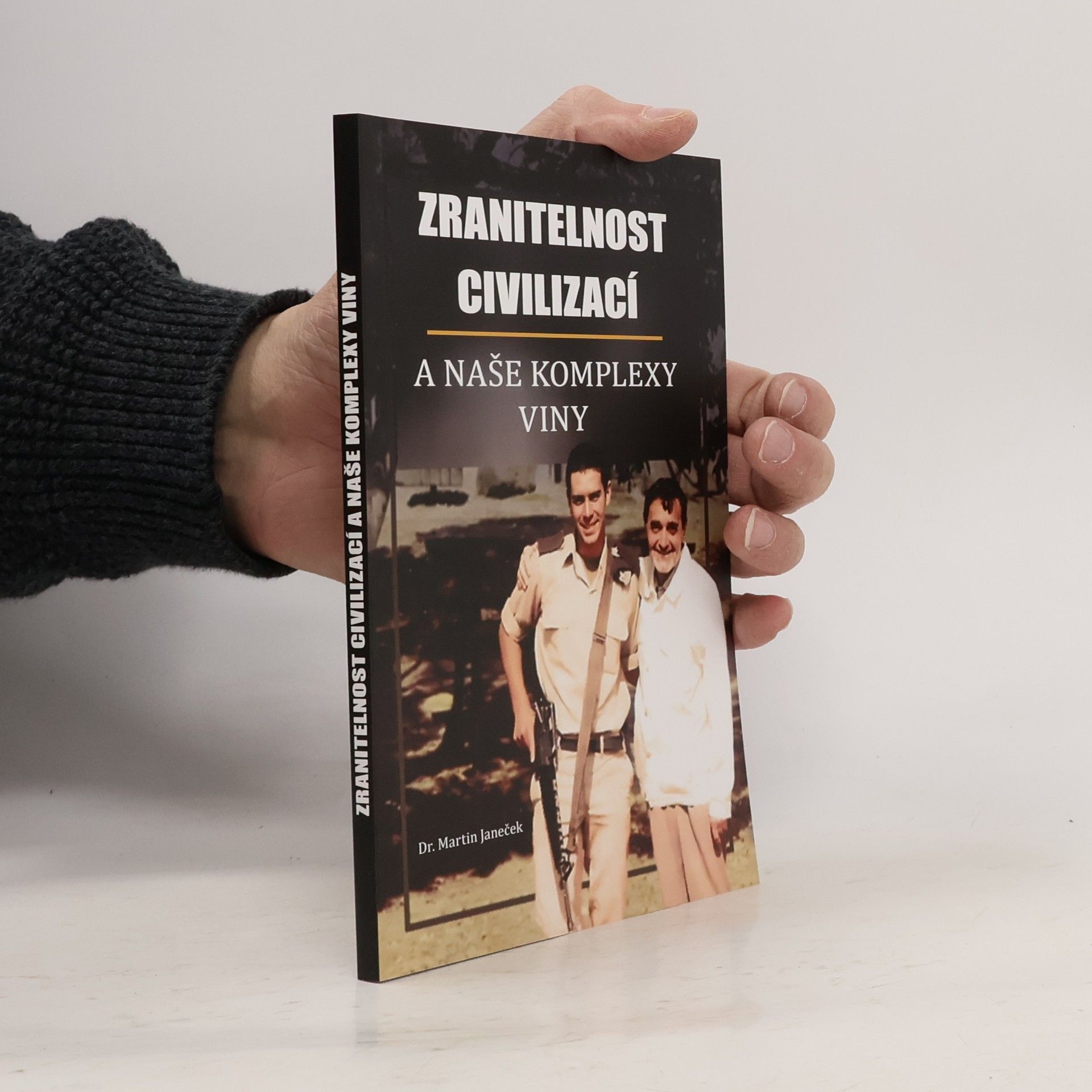 Martin Janeček Zranitelnost civilizací a naše komplexy viny