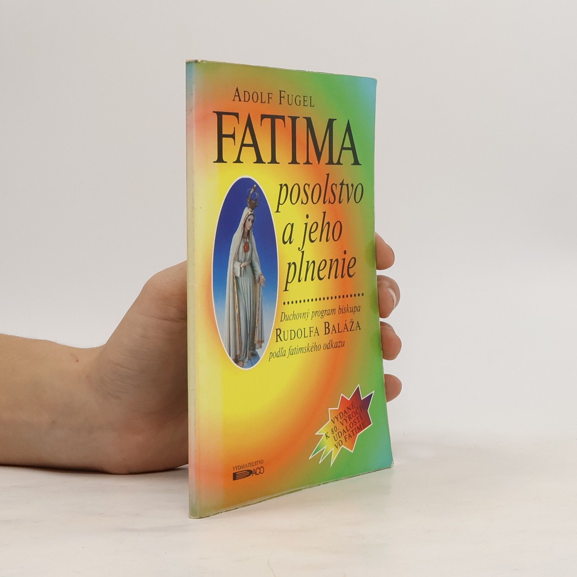 Rudolf Baláž Fatima posolstvo a jeho plnenie