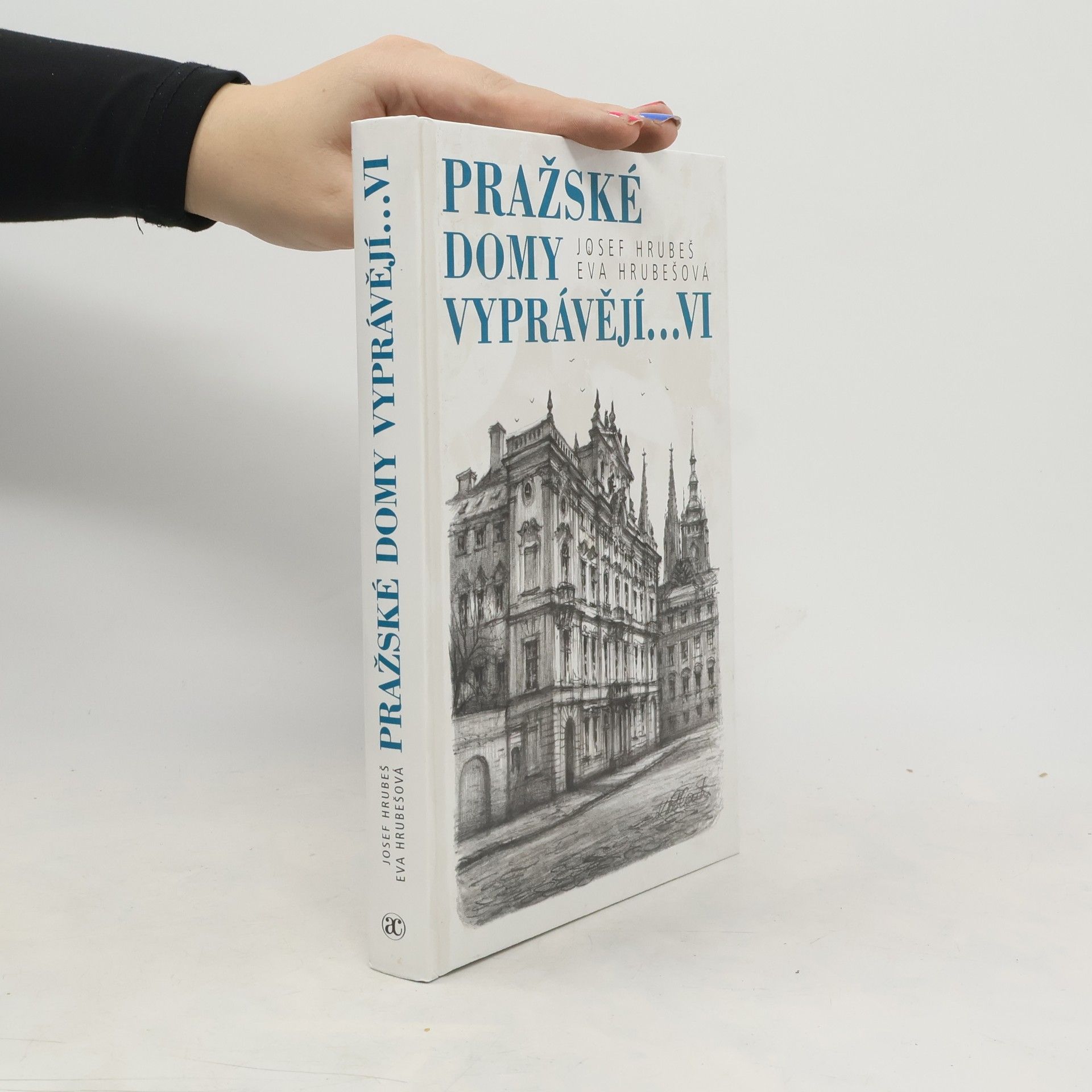 Josef Hrubeš Pražské domy vyprávějí...VI.díl