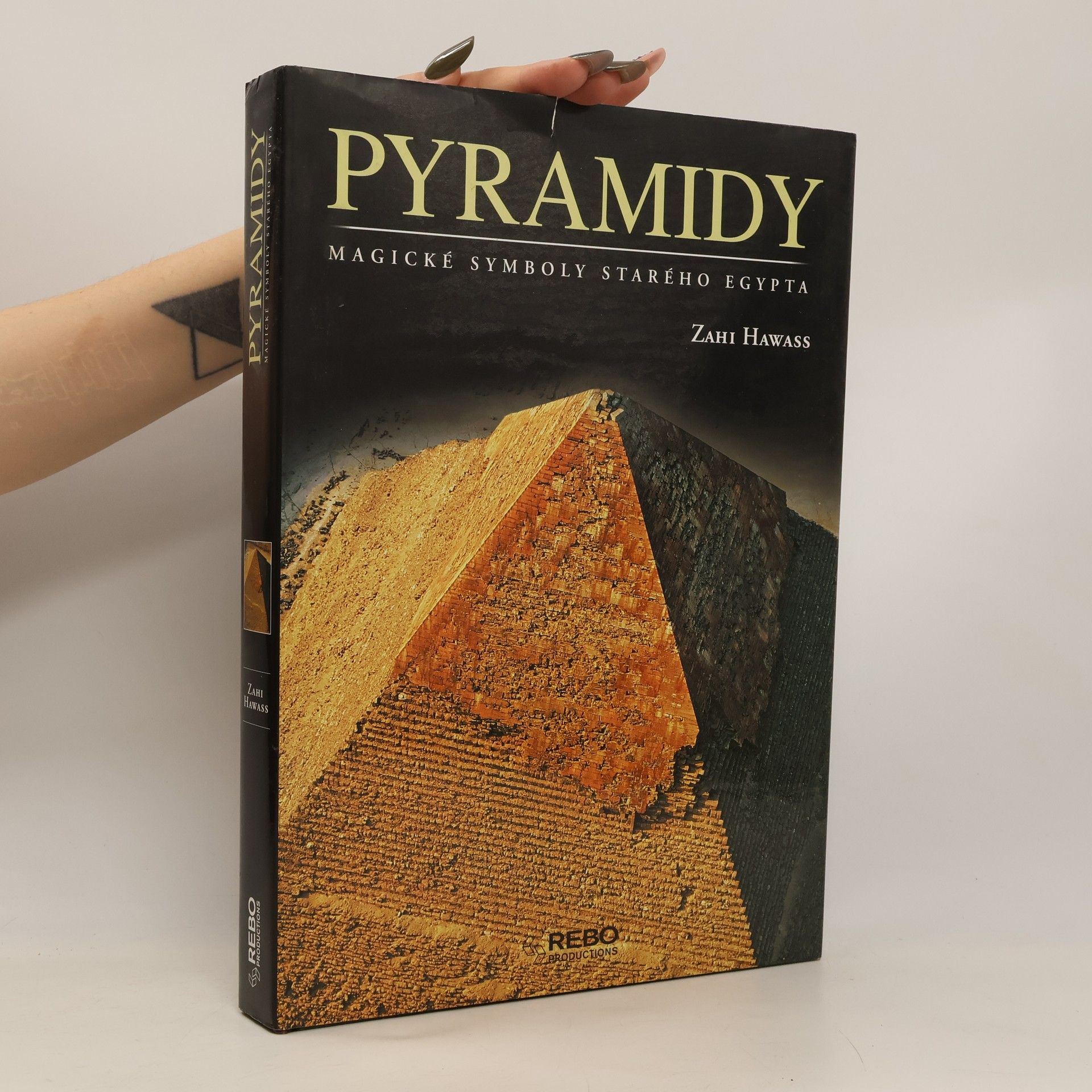 Hawass Zahi Pyramidy : magické symboly starého Egypta