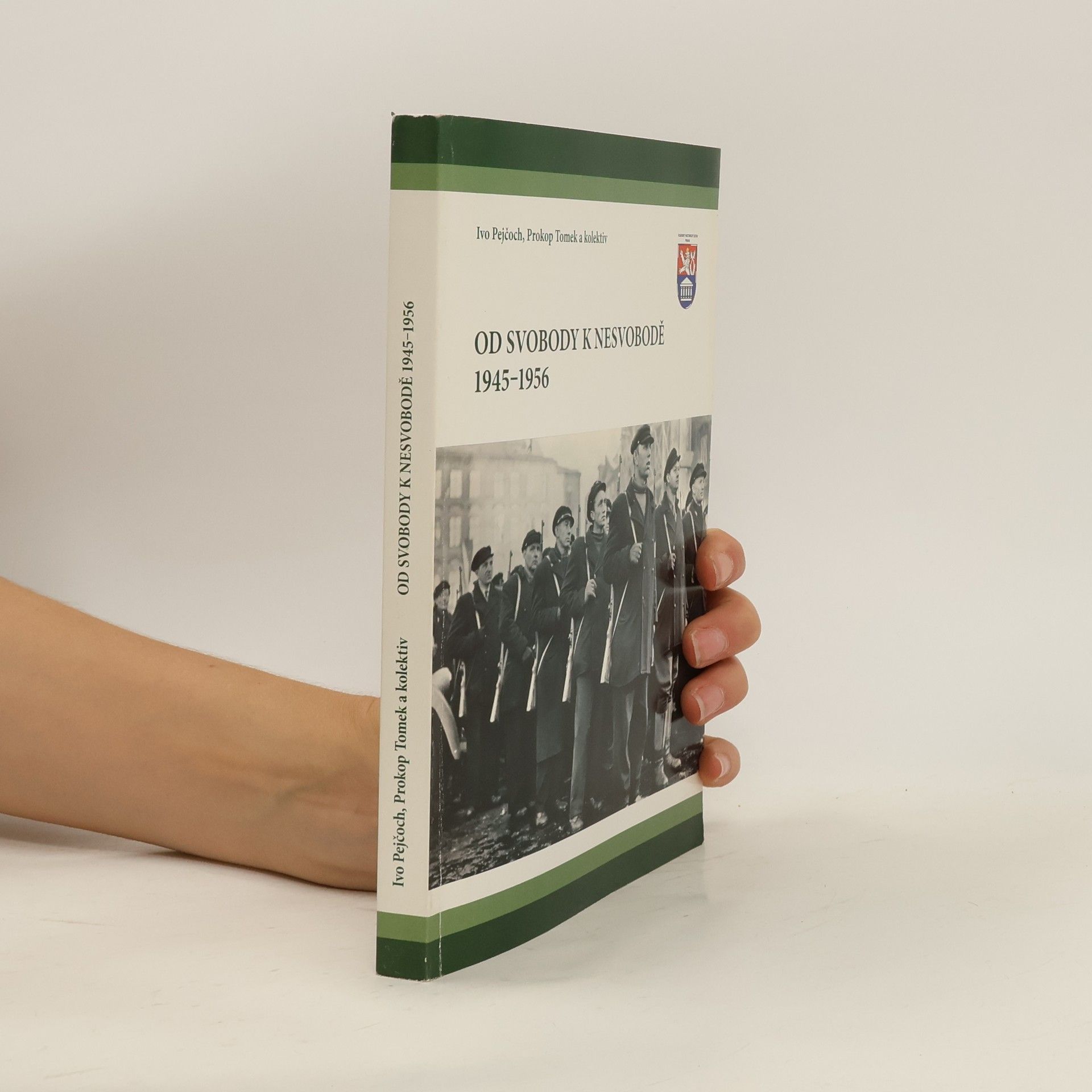 Prokop Tomek Od svobody k nesvobodě 1945-1956