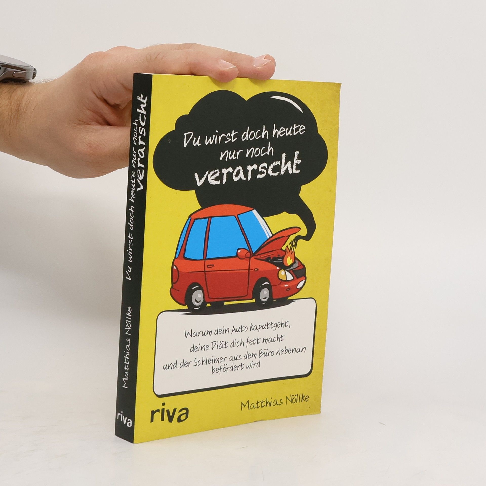 Matthias Nöllke Du wirst doch heute nur noch verarscht