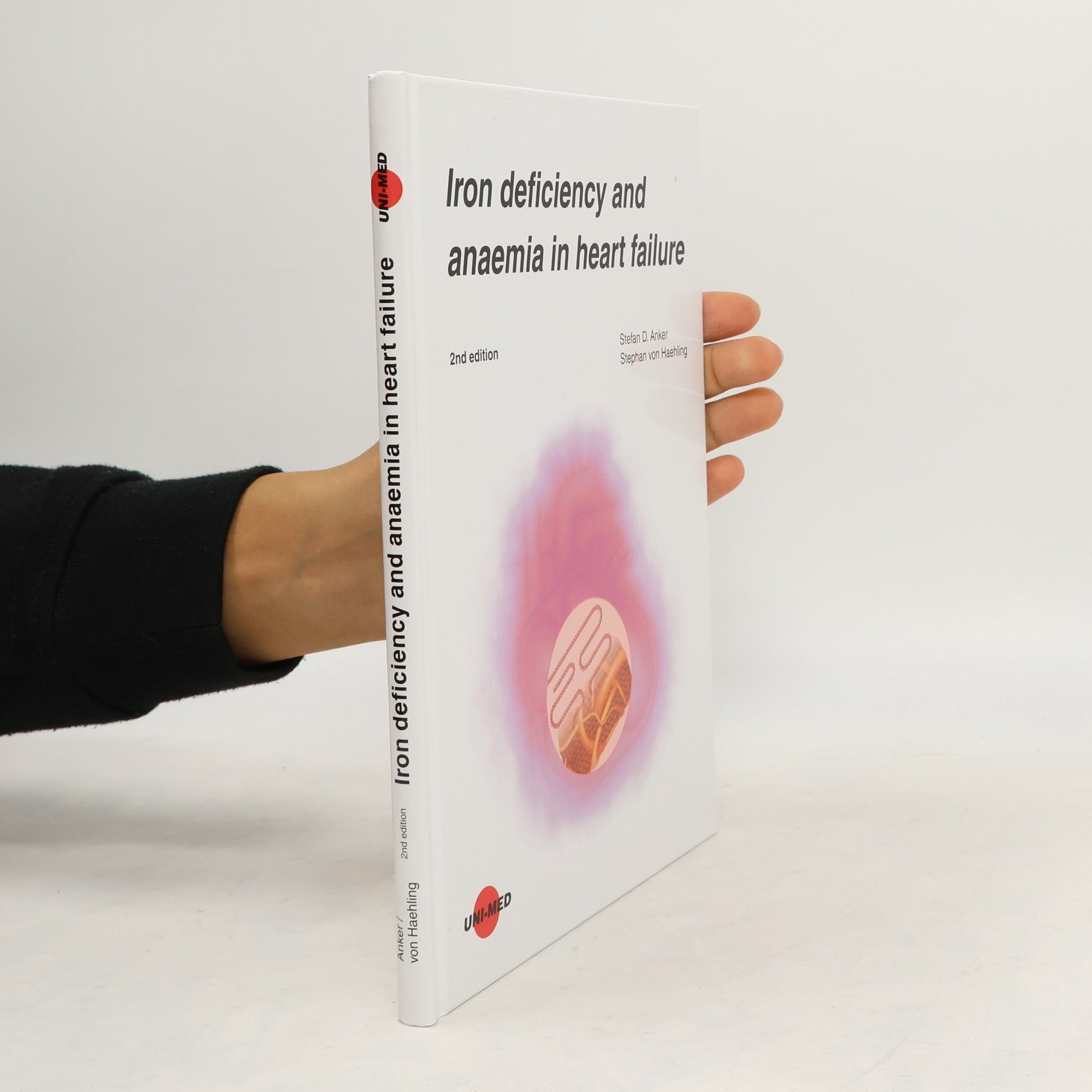 Stefan D. Anker Iron Deficiency and Anaemia in Heart Failure