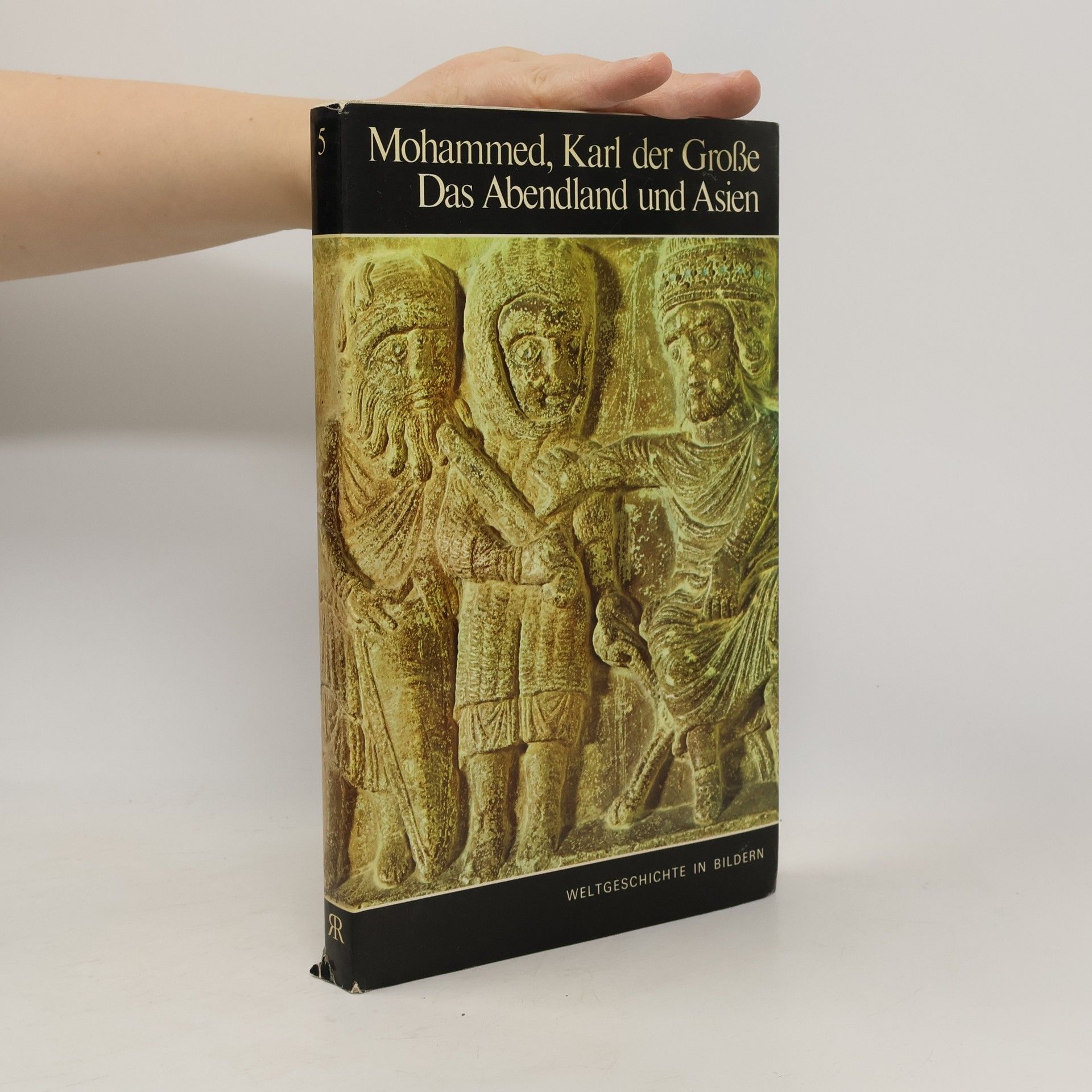 Autorenkollektiv Mohammed, Karl der Große. Das Abendland und Asien