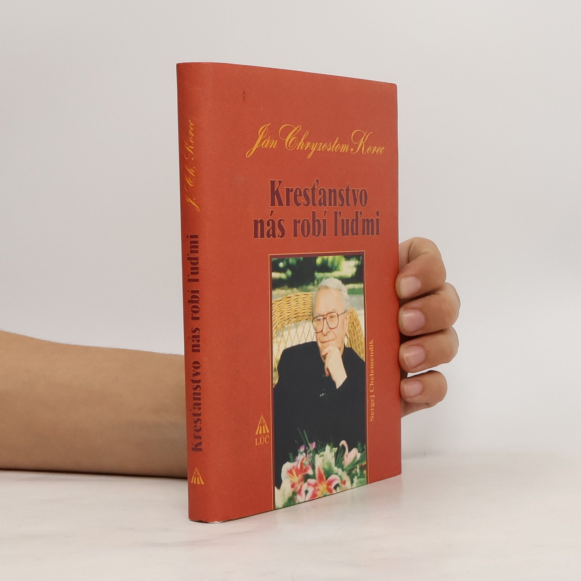 Ján Chryzostom Korec Kresťanstvo nás robí ľuďmi