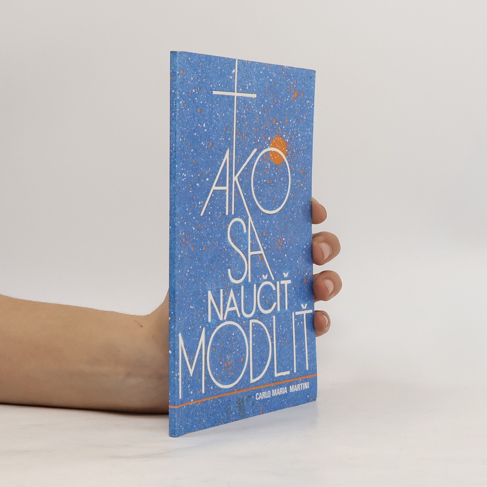 Carlo Maria Martini Ako sa naučiť modliť