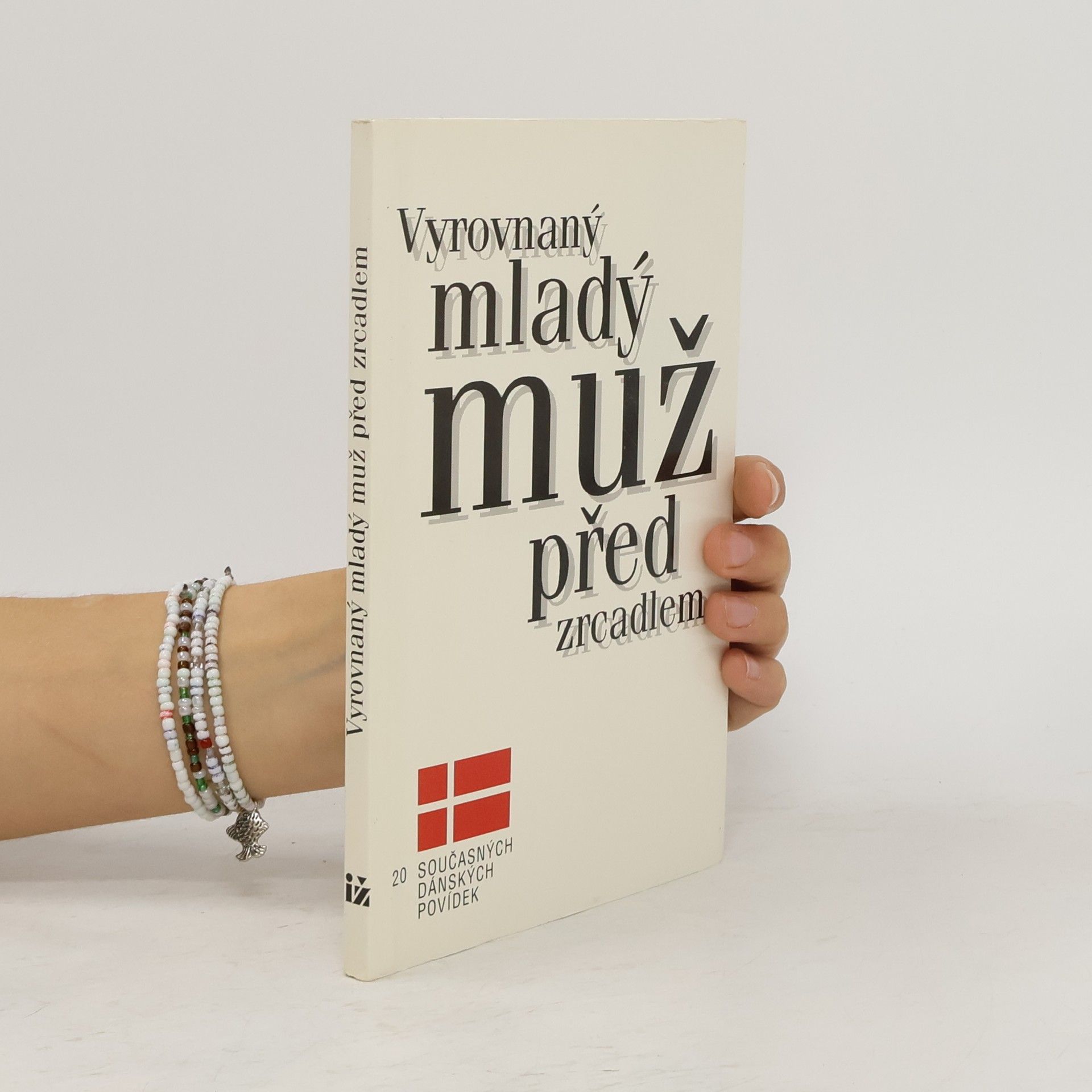 Vyrovnaný mladý muž před zrcadlem : dvacet současných dánských povídek