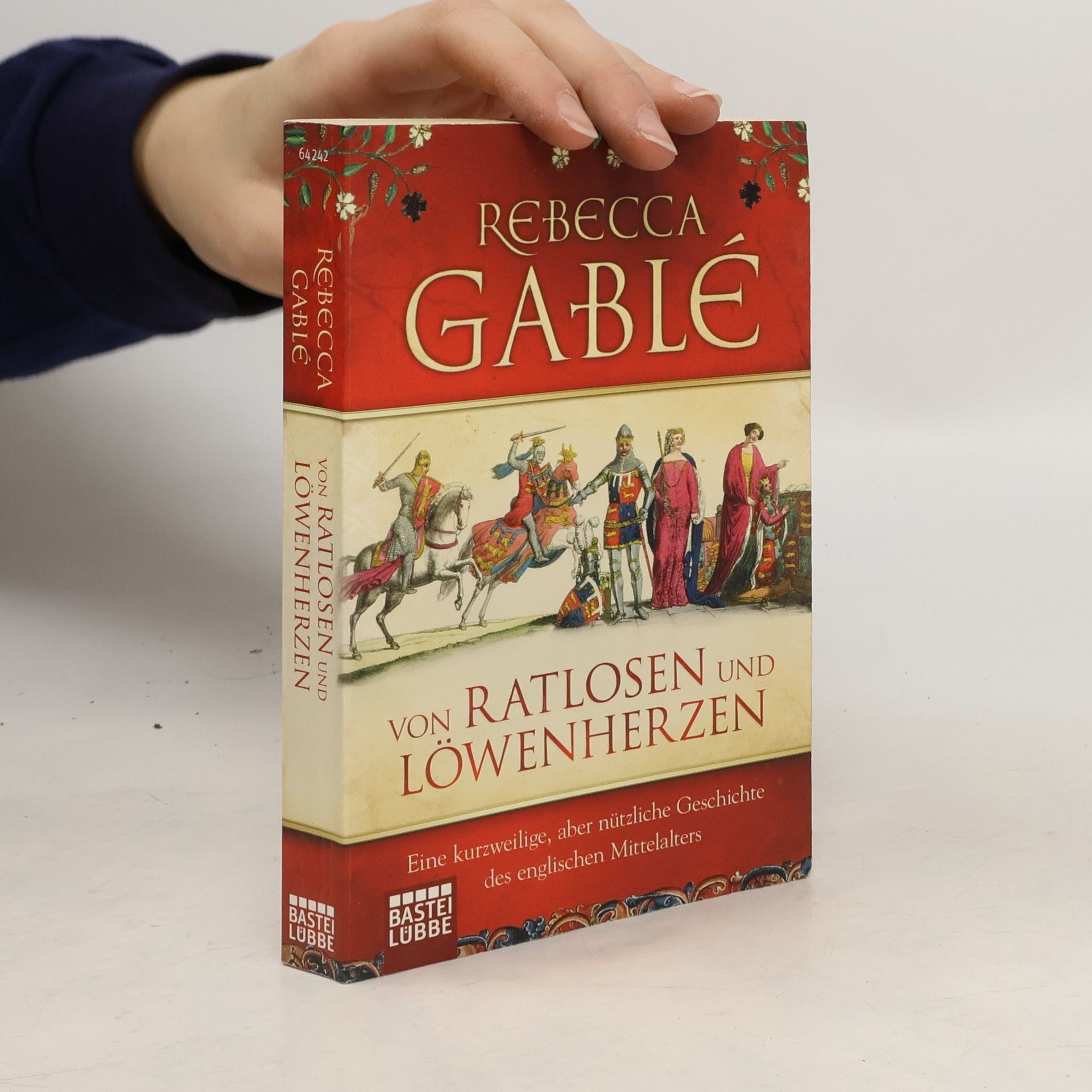 Rebecca Gablé Von Ratlosen und Löwenherzen