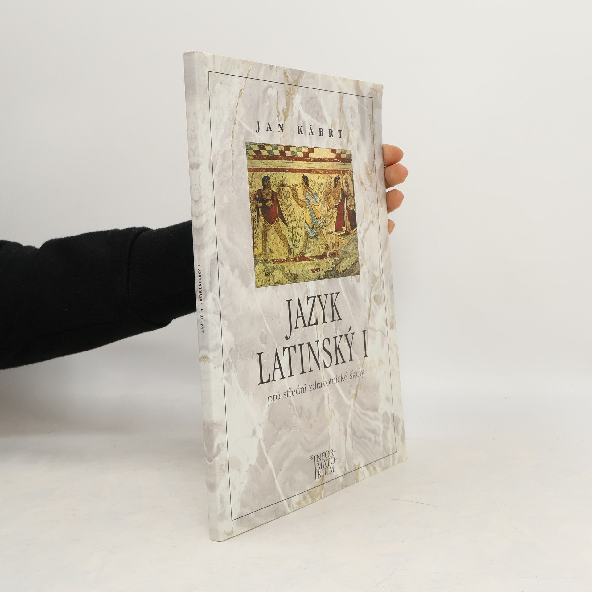 Jan Kábrt Jazyk latinský I: Pro střední zdravotnické školy