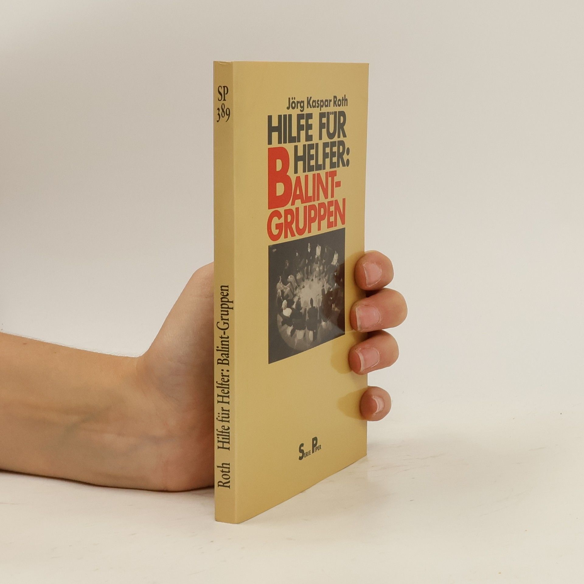 Jörg Kaspar Roth Hilfe für Helfer: Balint-Gruppen