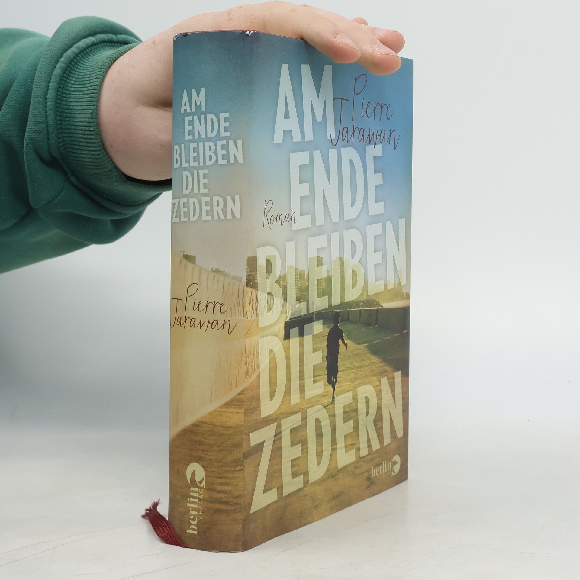 Pierre Jarawan Am Ende bleiben die Zedern