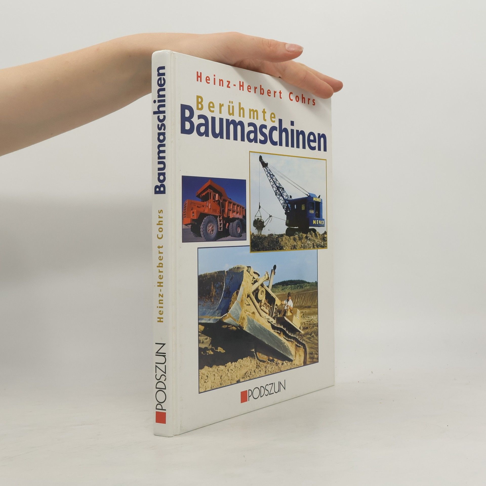 Heinz-Herbert Cohrs Berühmte Baumaschinen