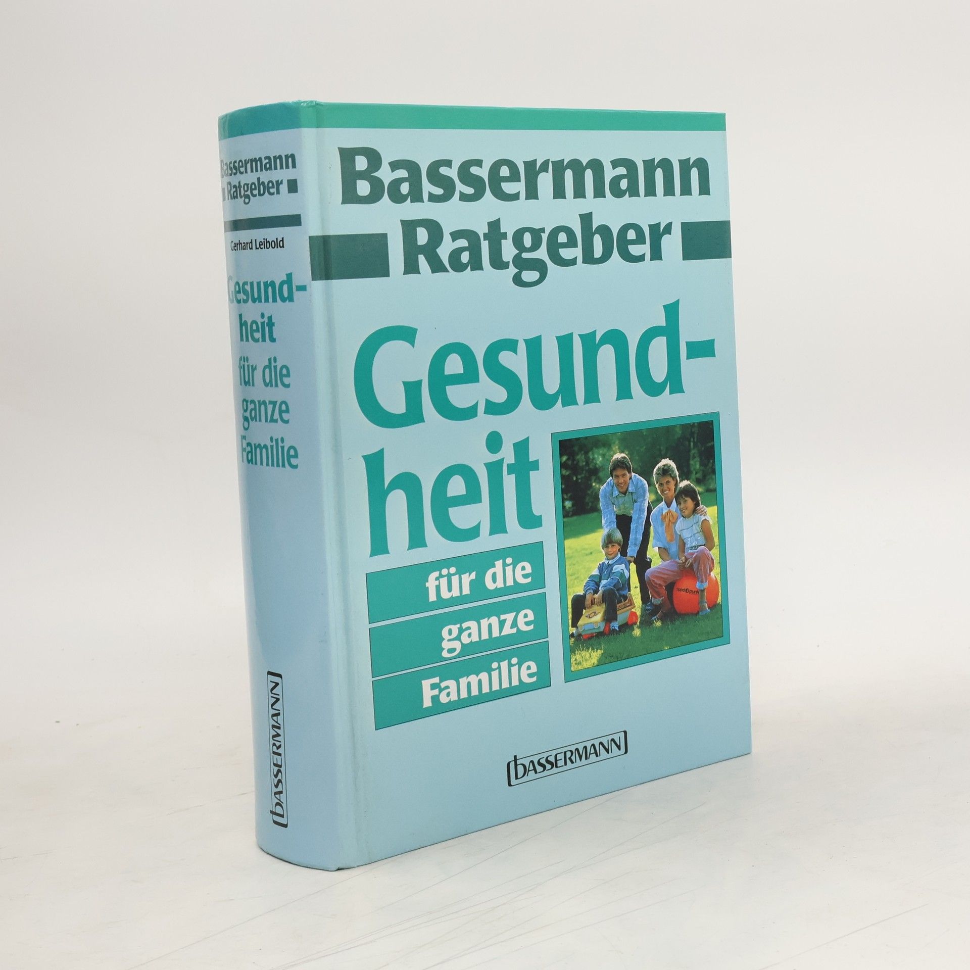 Gerhard Leibold Gesundheit für die ganze Familie