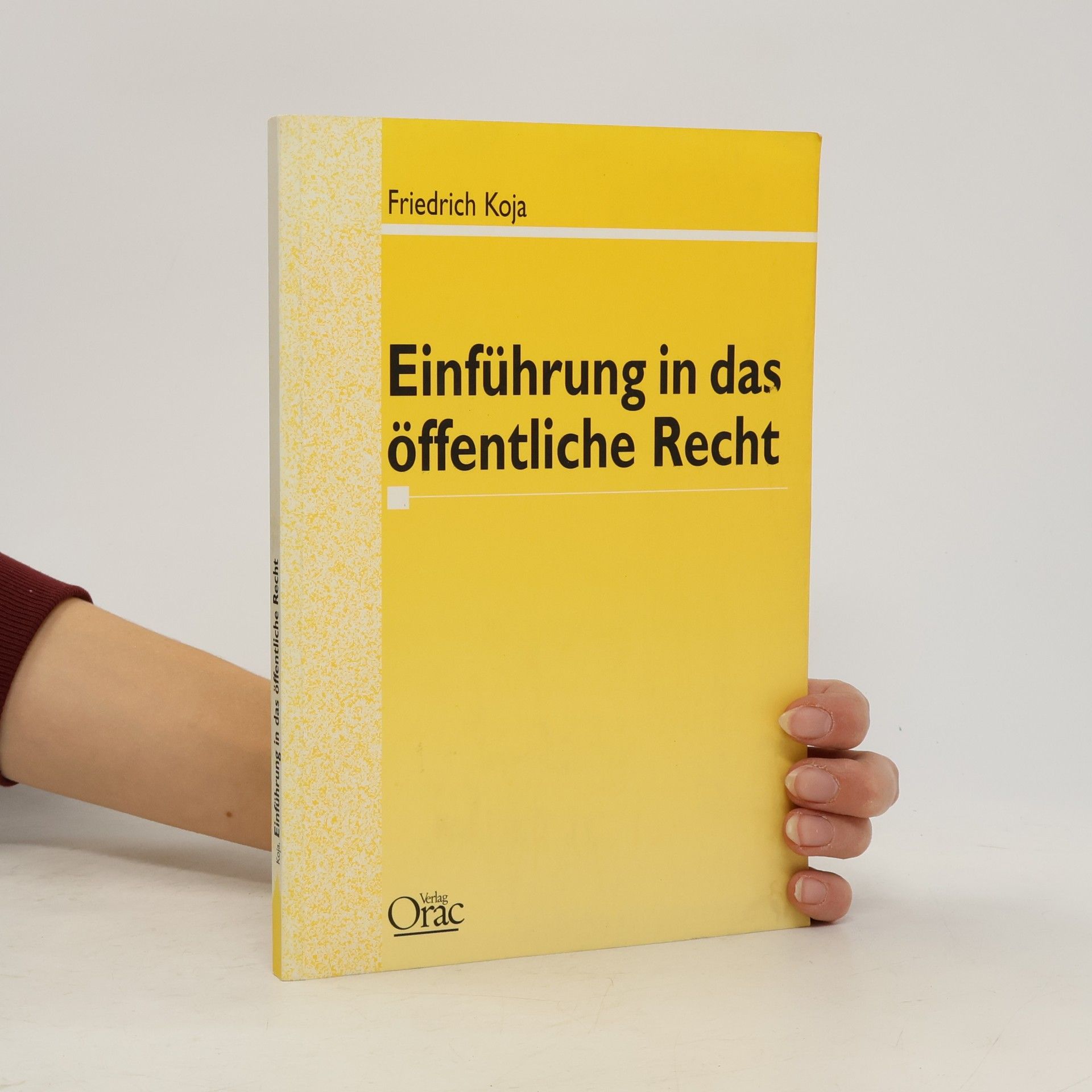 Friedrich Koja Einführung in das öffentliche Recht