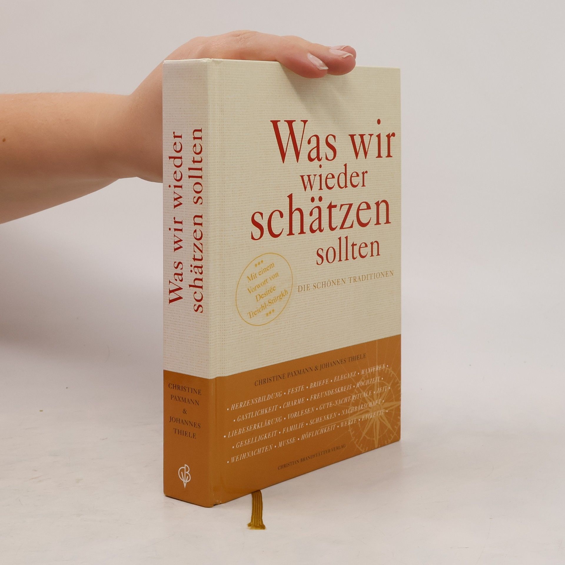 Christine Paxmann Was wir wieder schätzen sollten