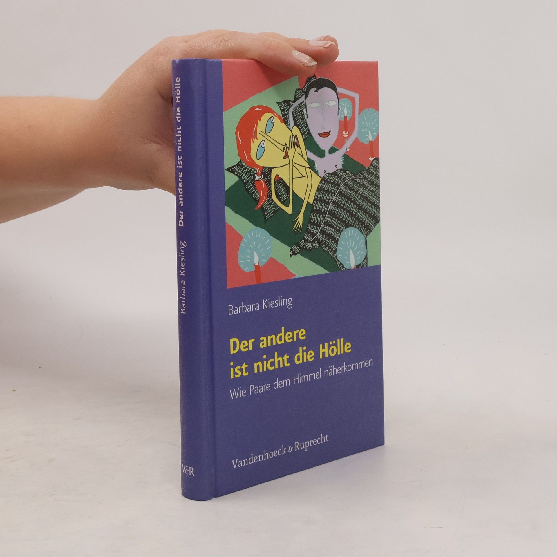 Barbara Kiesling Der andere ist nicht die Hölle