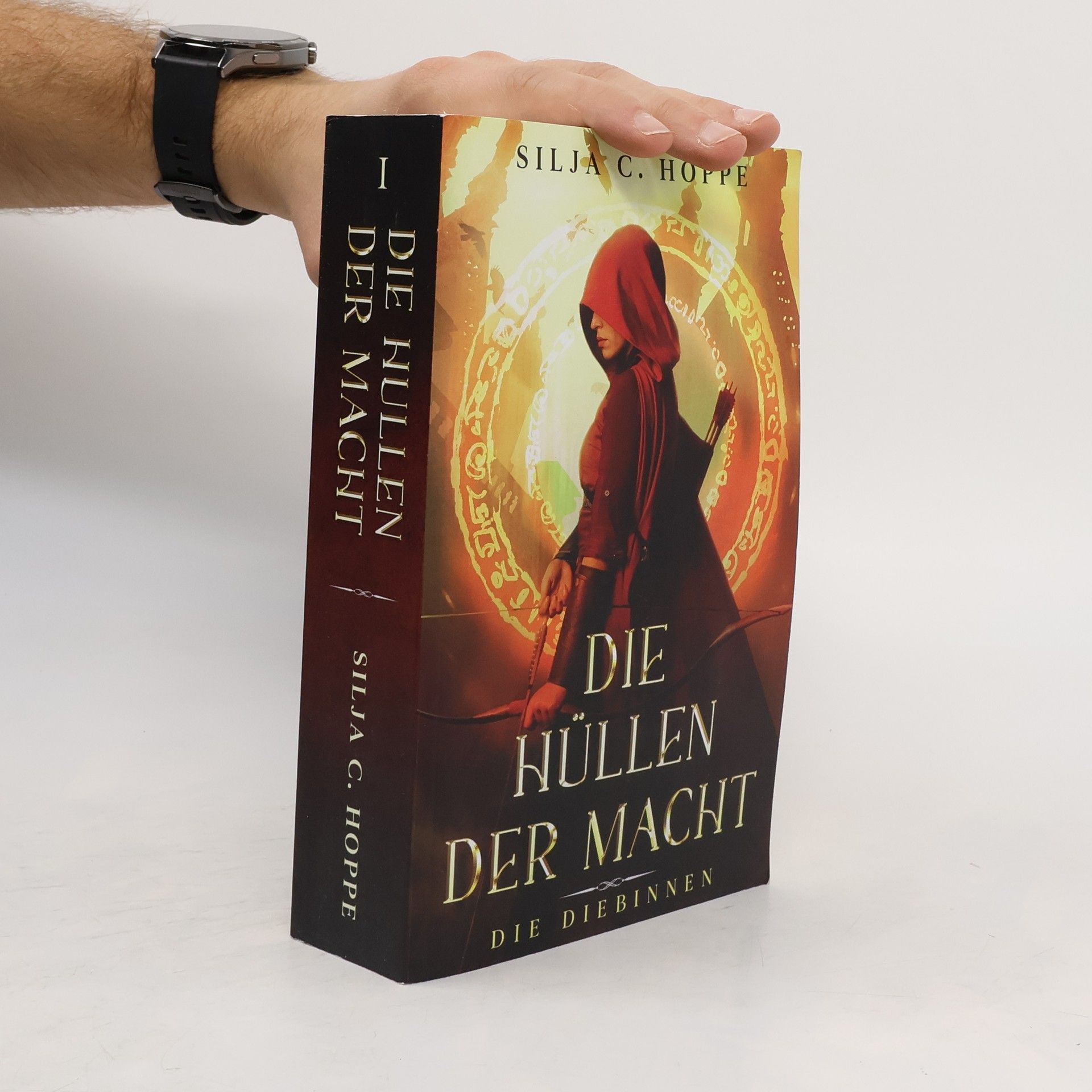 Silja C. Hoppe Die Hüllen der Macht - die Diebinnen